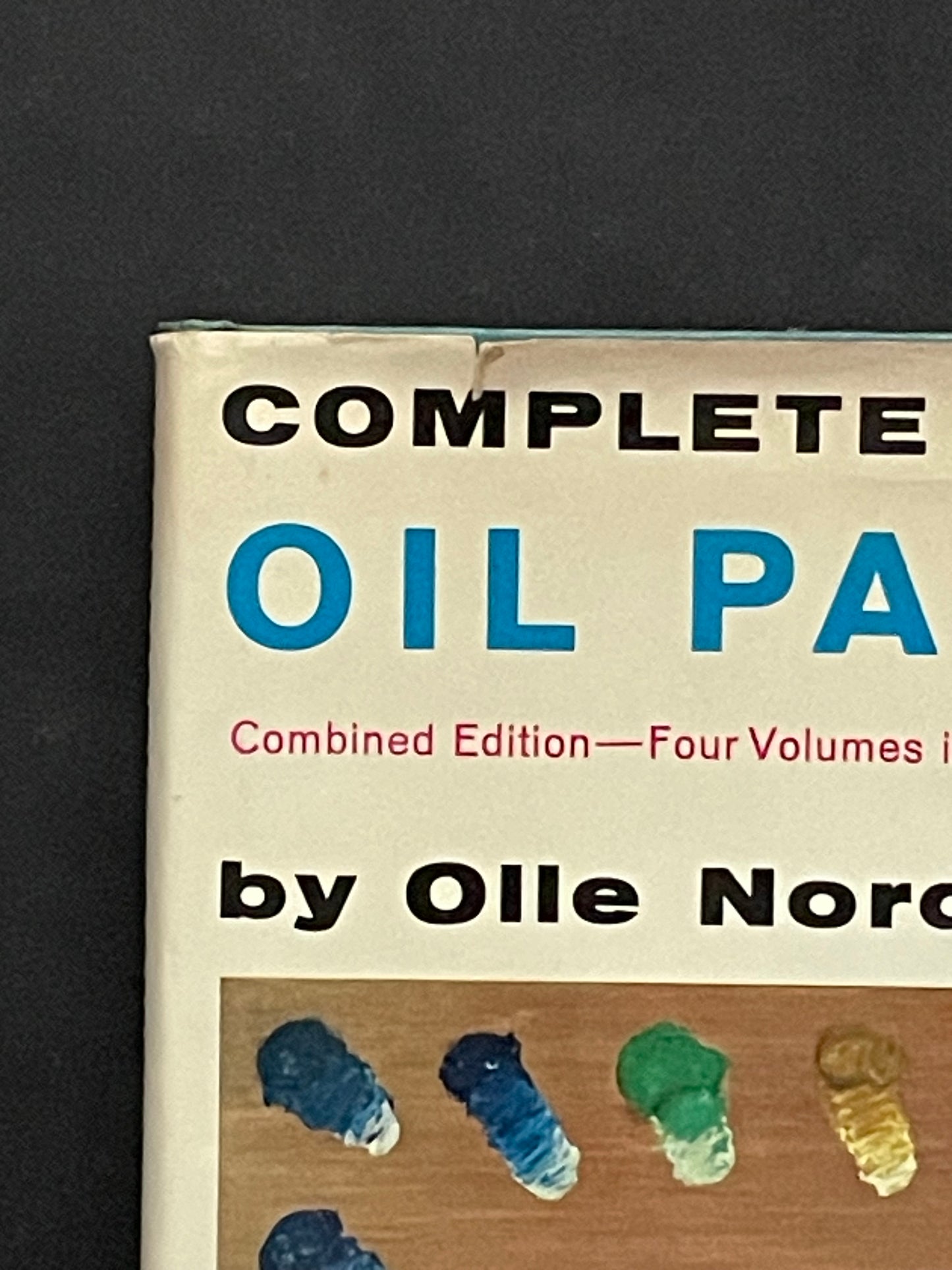 Complete Course in Oil Painting by Olle Nordmark