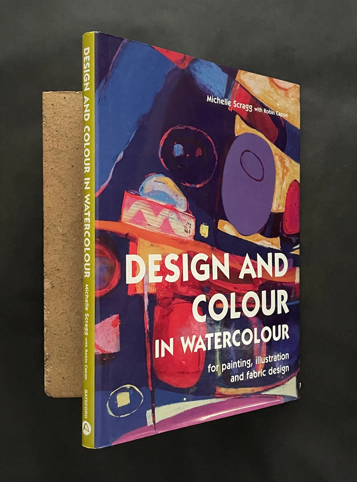 Design and Colour in Watercolour by Michelle Scragg, Robin Capon