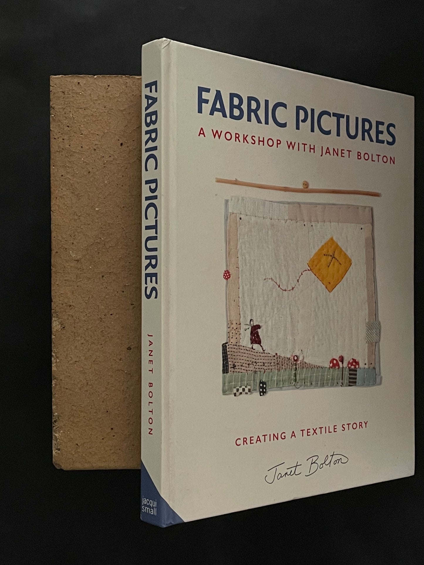 Fabric Pictures by Janet Bolton