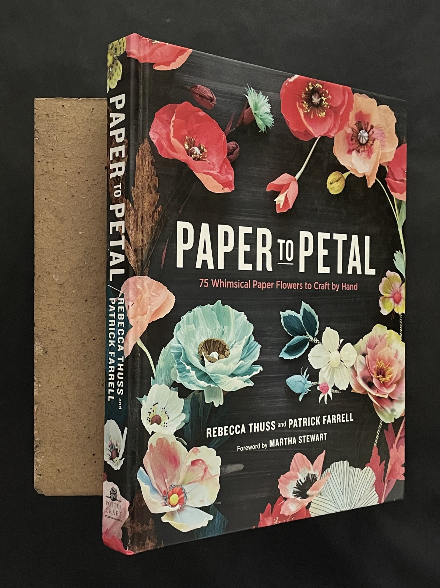 Paper to Petal by Rebecca Thuss, Patrick Farrell