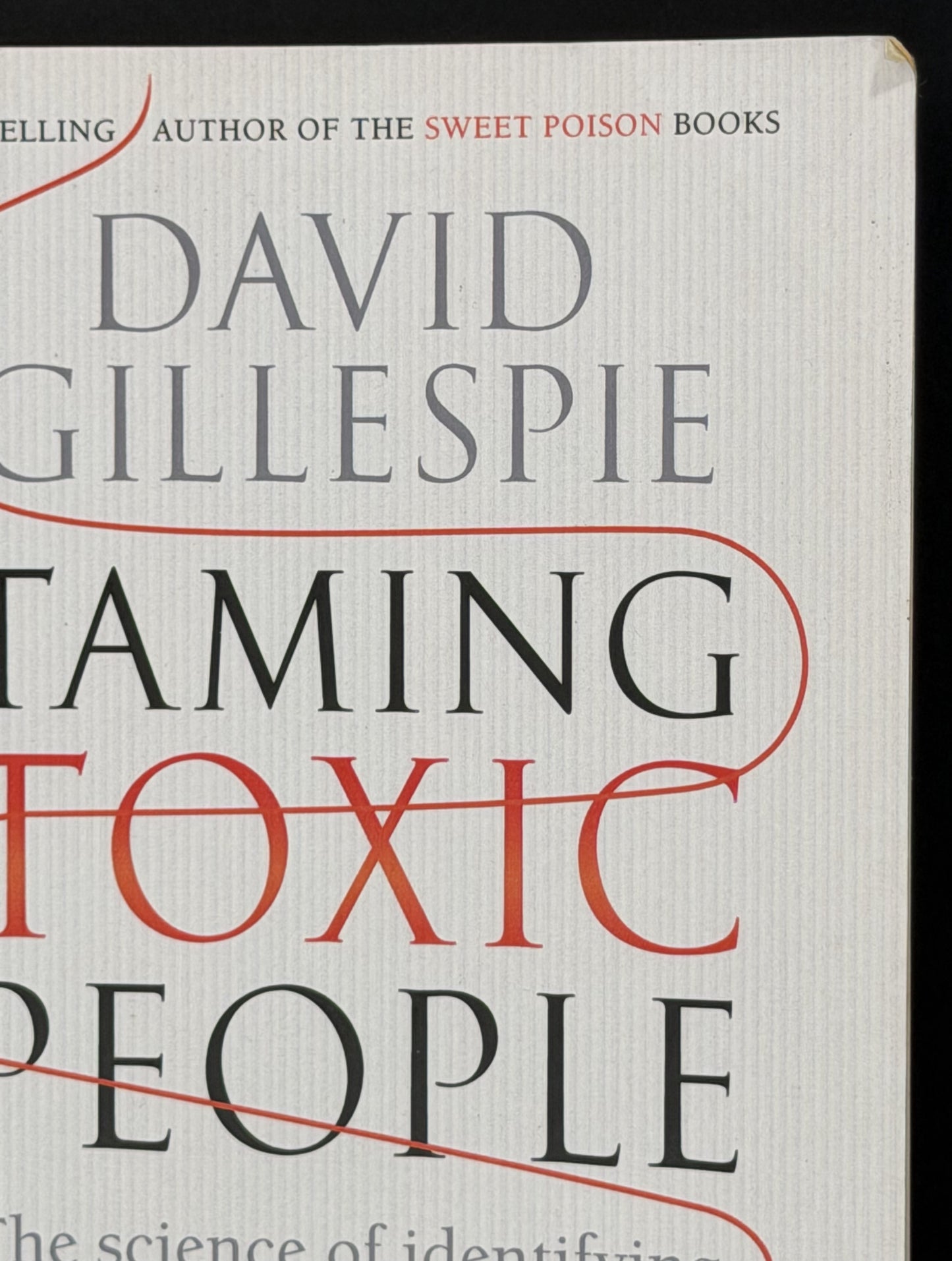Taming Toxic People by David Gillespie