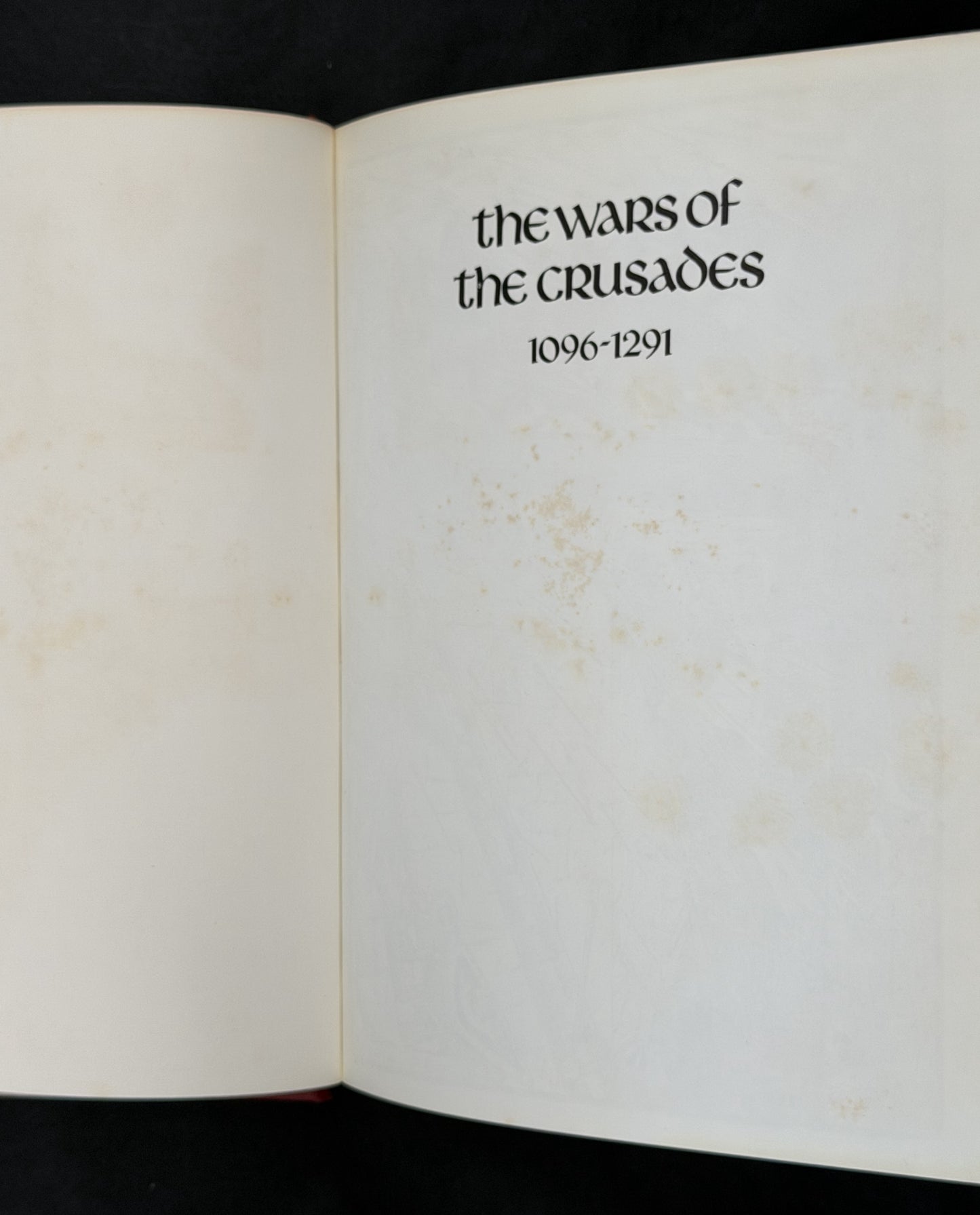 The Wars of the Crusades by Terence Wise