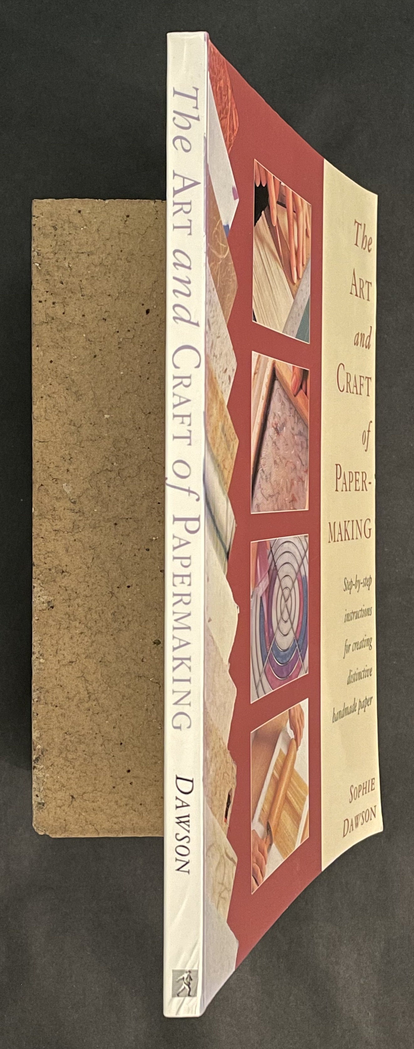 The Art and Craft of Papermaking by Sophie Dawson