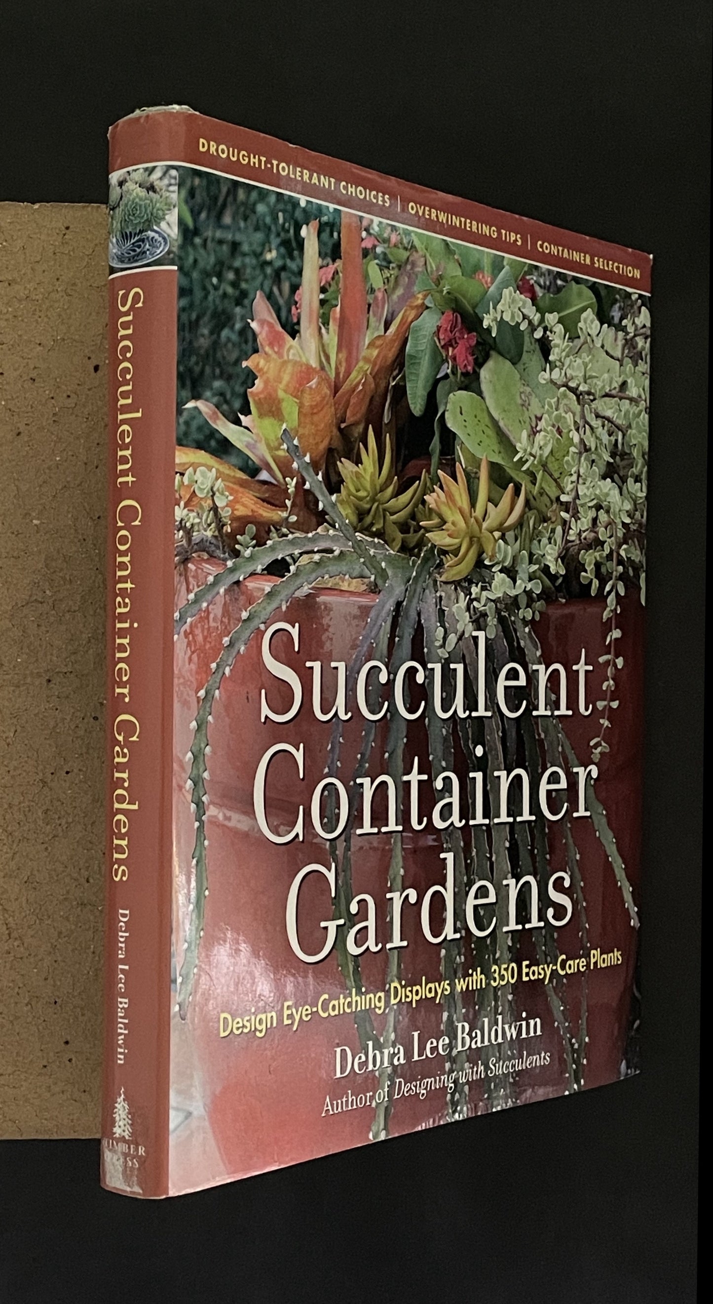 Succulent Container Gardens by Debra Lee Baldwin