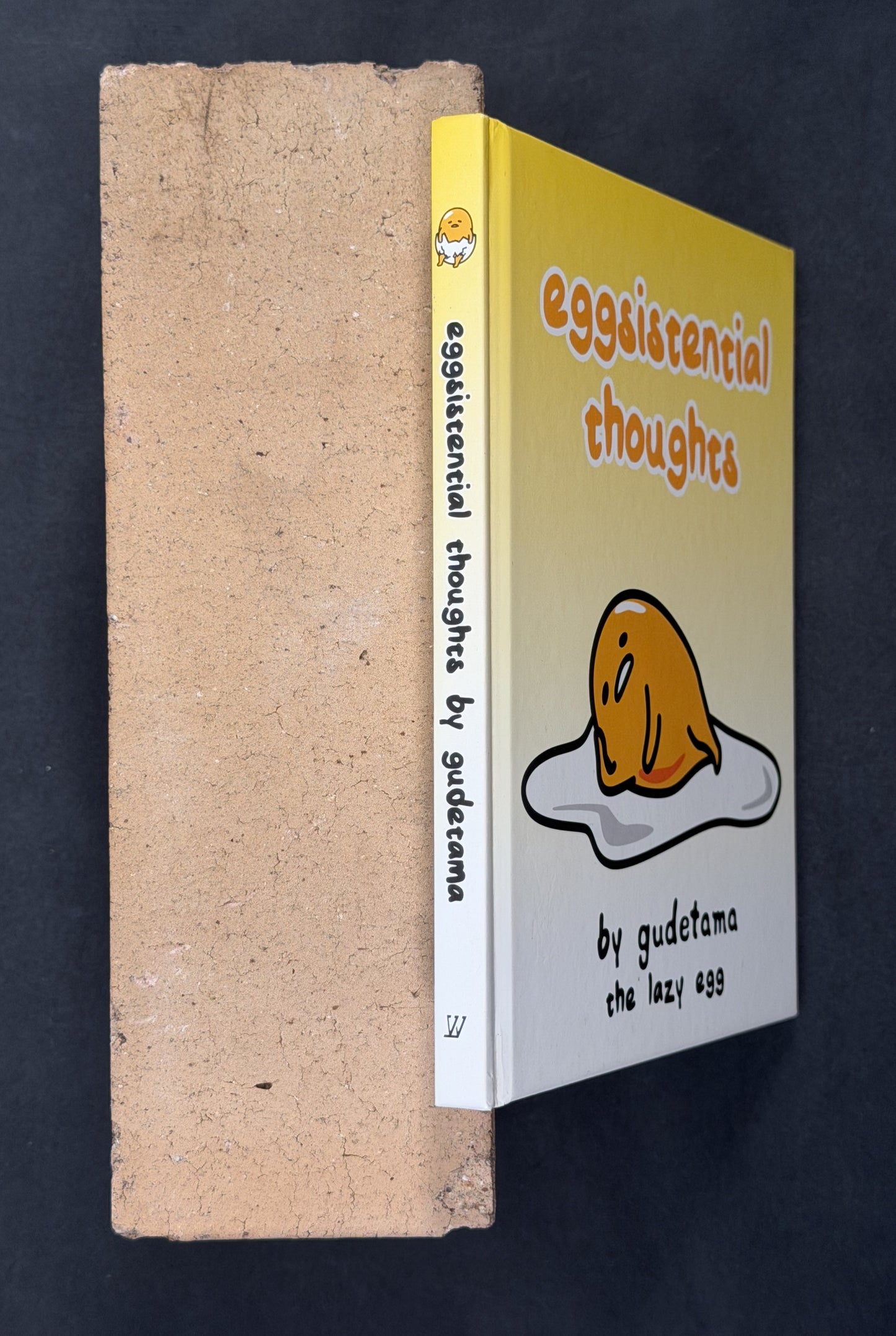 Eggsistential Thoughts by Gudetama the Lazy Egg by Francesco Sedita, Max Bisantz