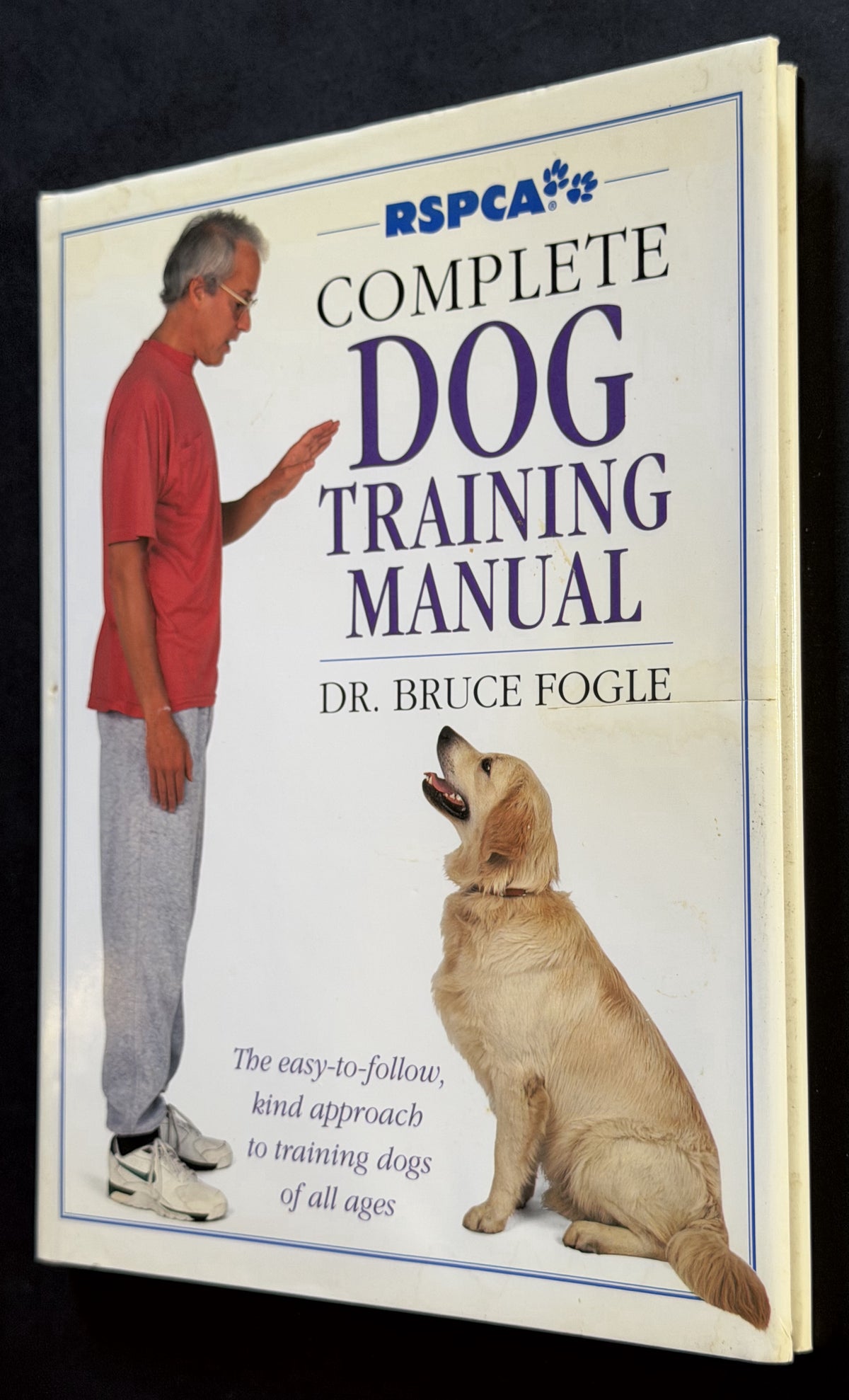 RSPCA Complete Dog Training Manual by Bruce Fogle, RSPCA (GREAT BRITAIN)