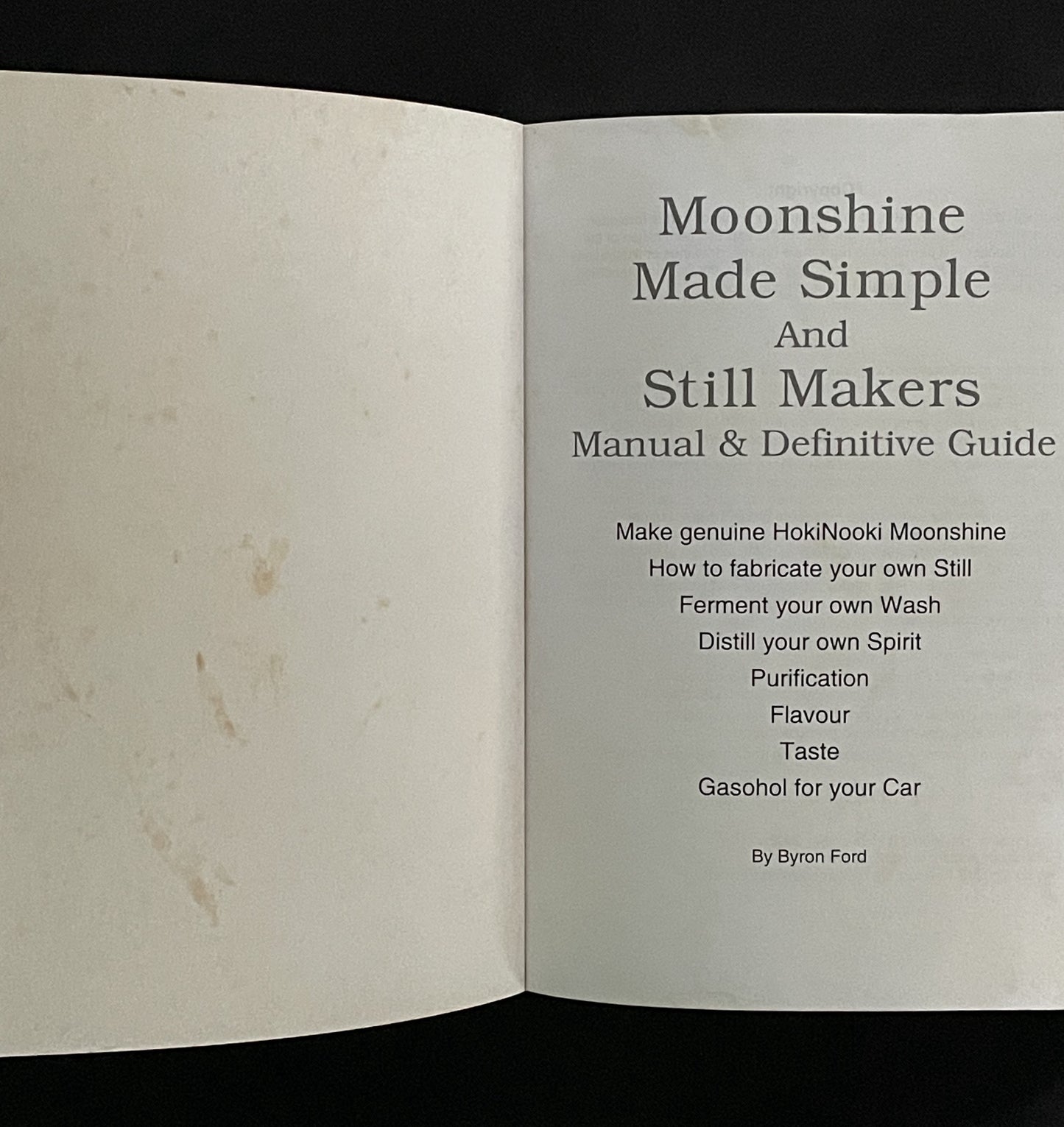 Moonshine Made Simple And Still Makers Manual by Byron Ford