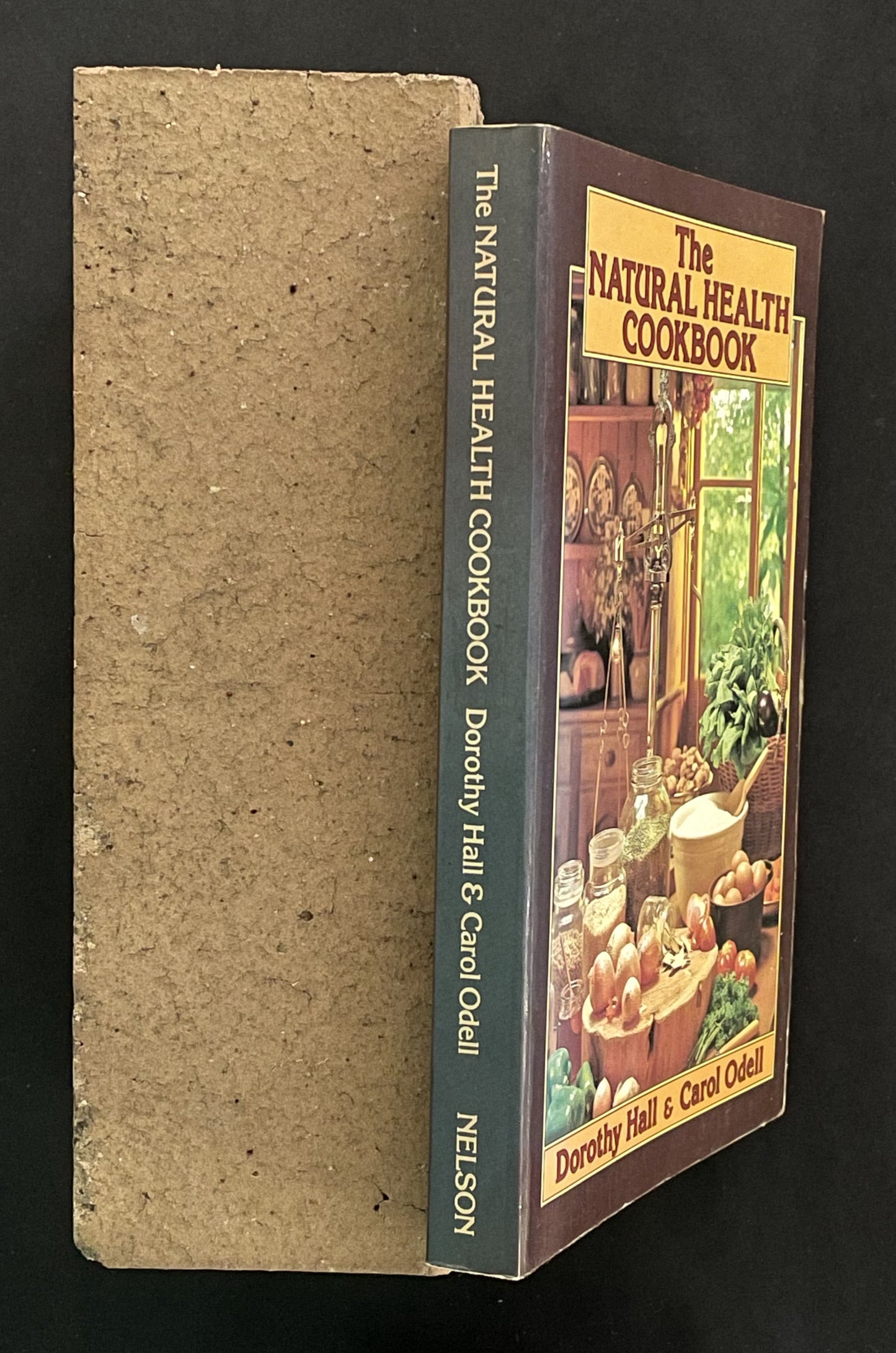 The Natural Health Cookbook by Dorothy Graeme Hall, Carol Odell