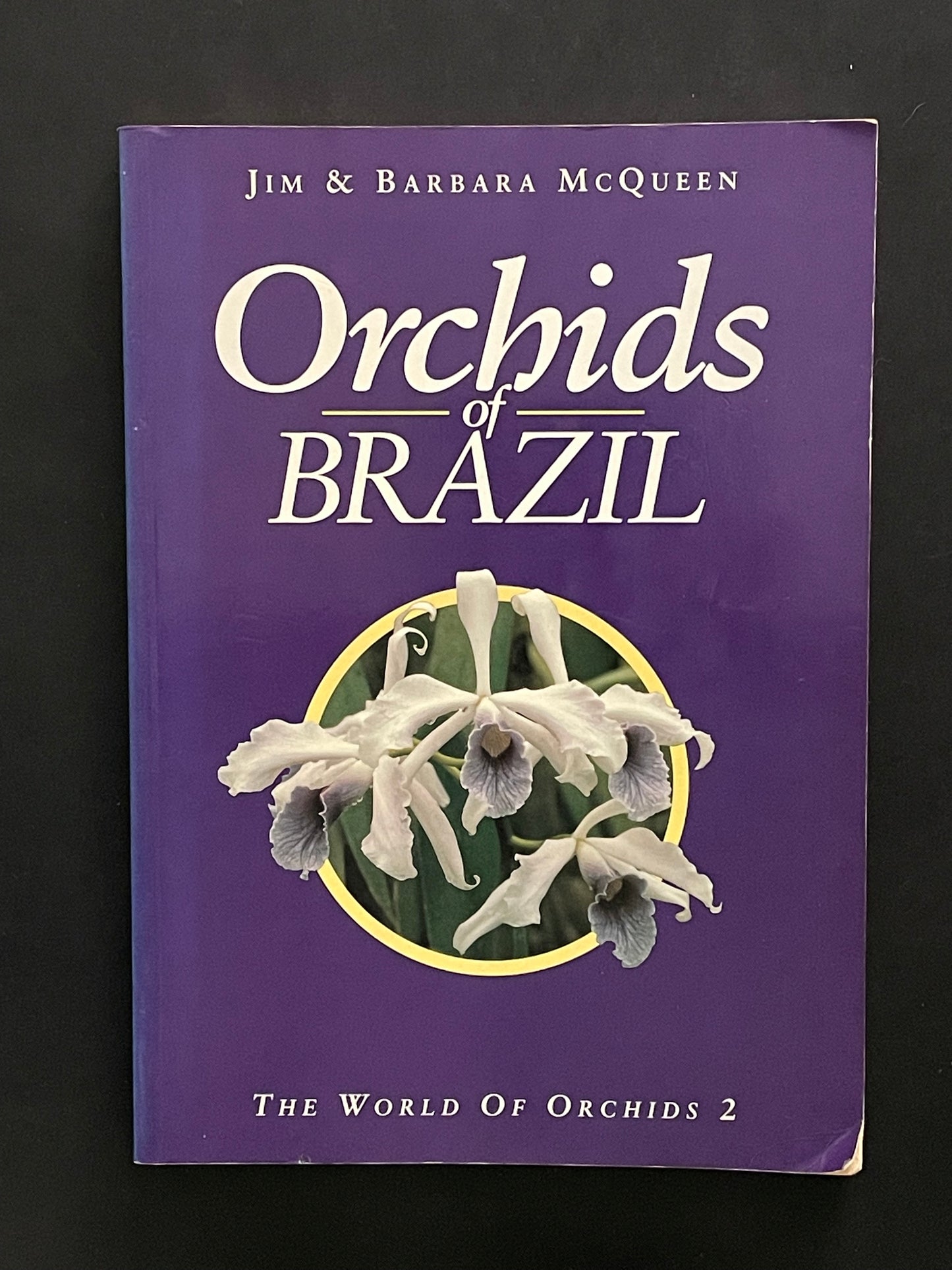 Orchids of Brazil by James McQueen, Jim McQueen, Barbara McQueen