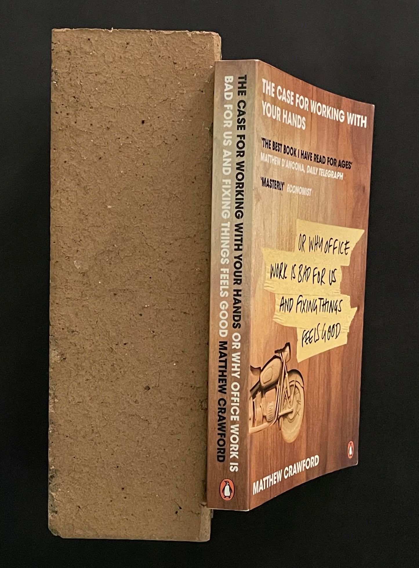 The Case for Working with Your Hands by Matthew Crawford