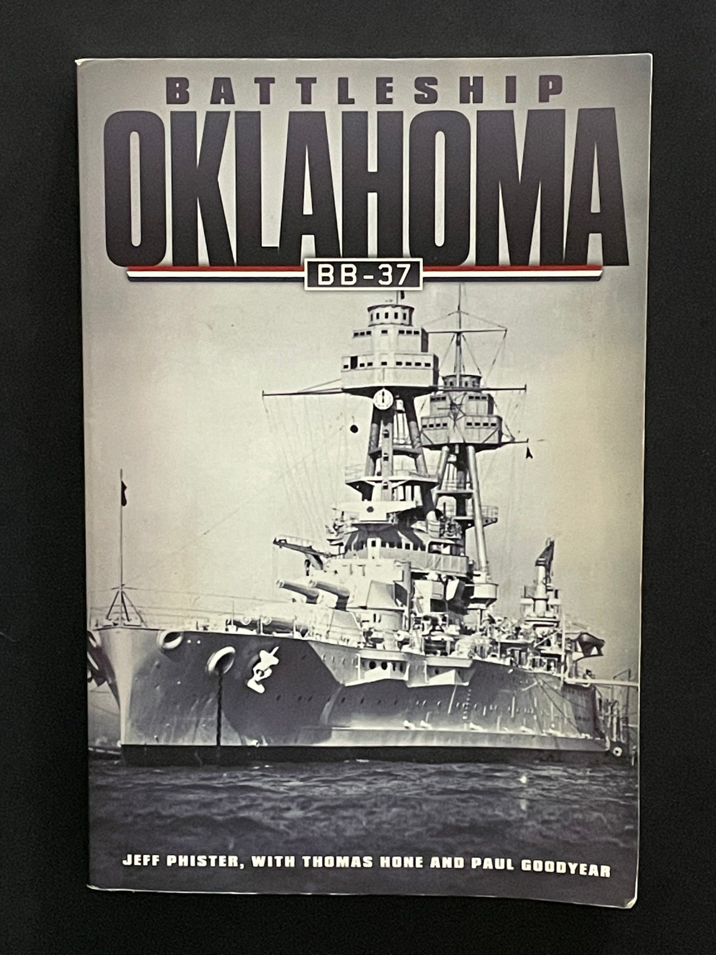 Battleship Oklahoma, BB-37 by Jeff Phister, Thomas Hone, Paul Goodyear
