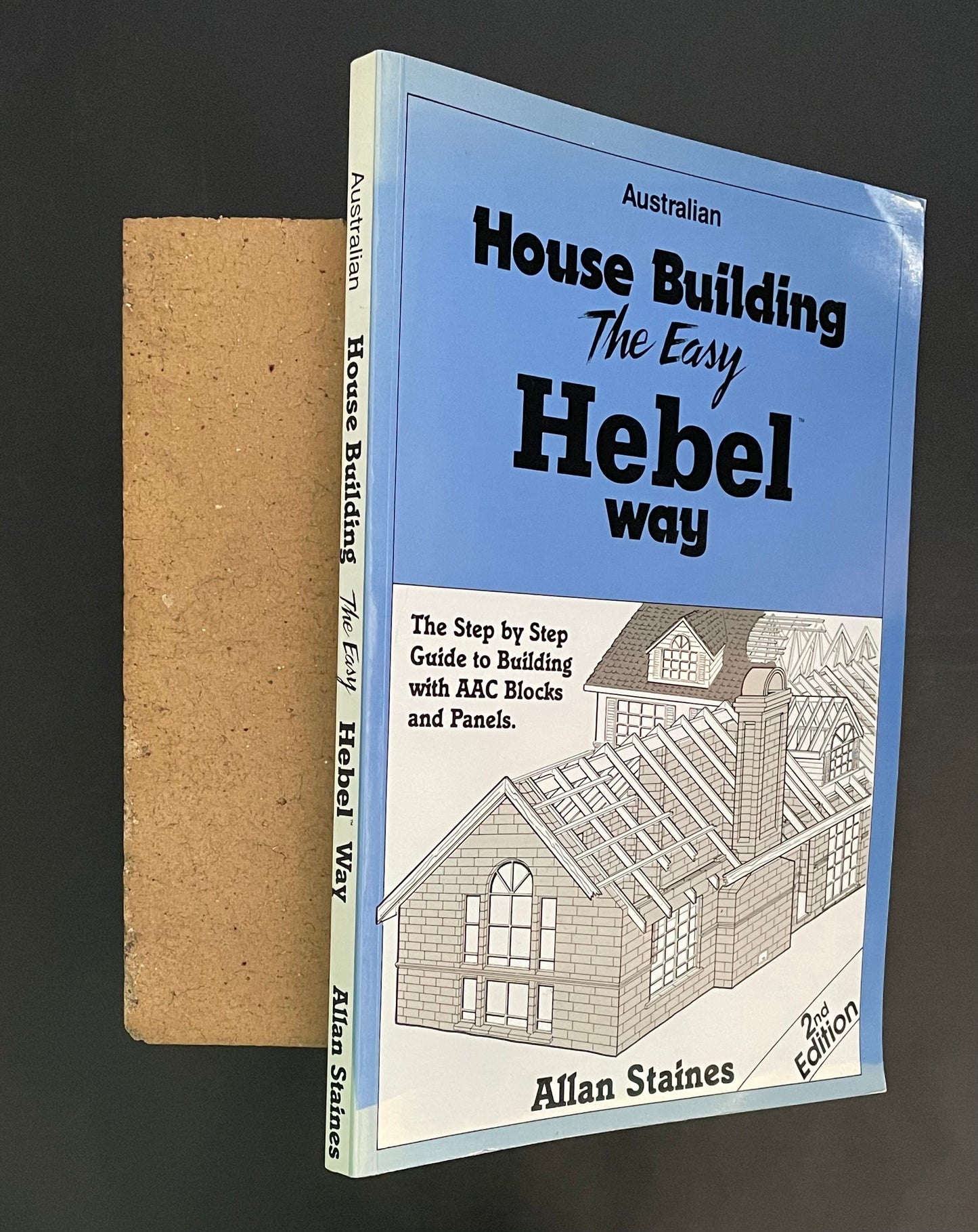 Australian House Building the Easy Hebel Way by Allan Staines