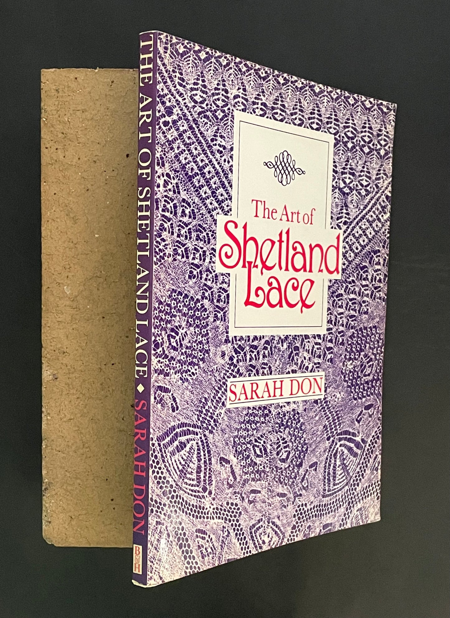 The Art of Shetland Lace by Sarah Don