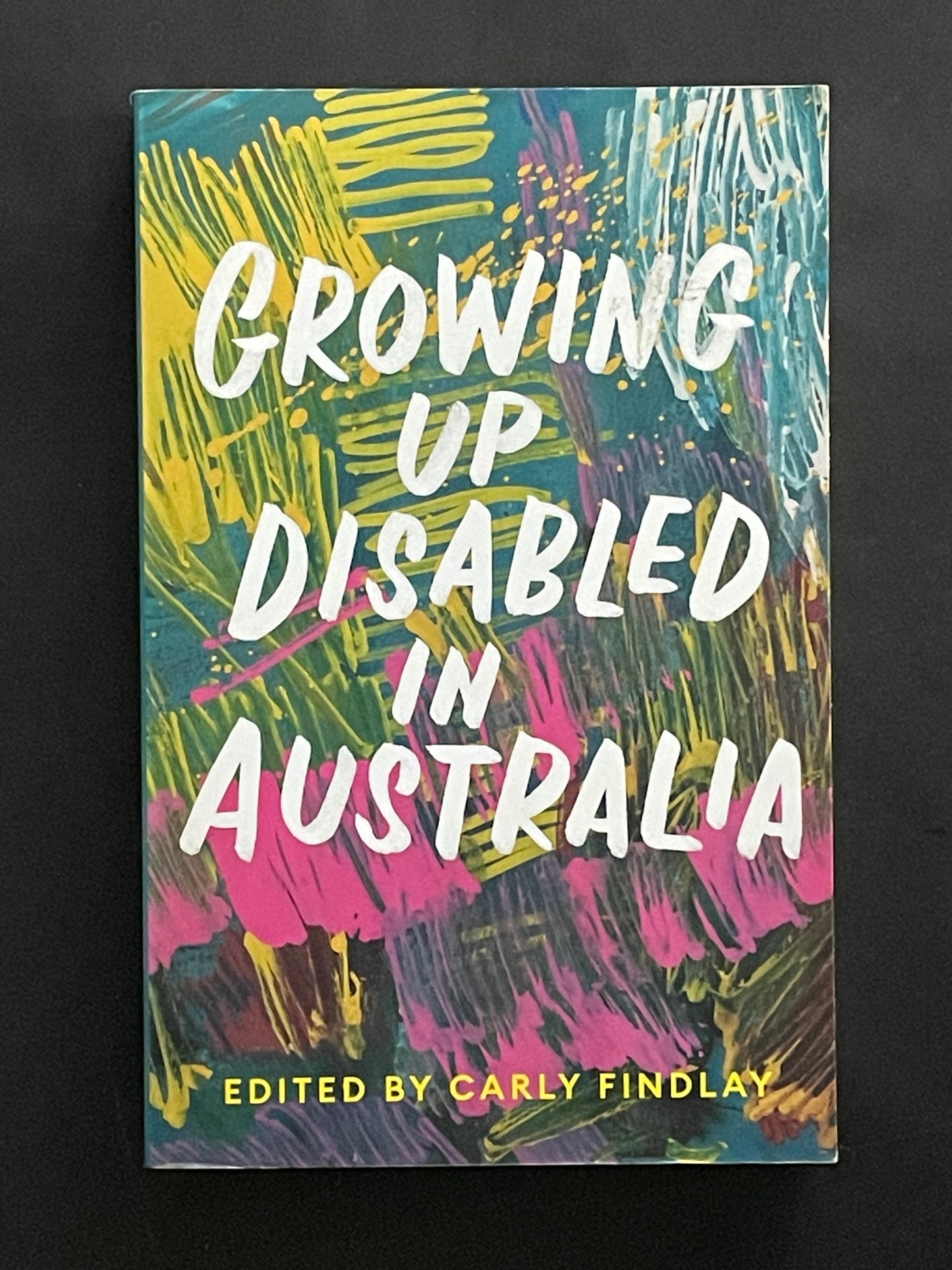 Growing Up Disabled in Australia by Carly Findlay