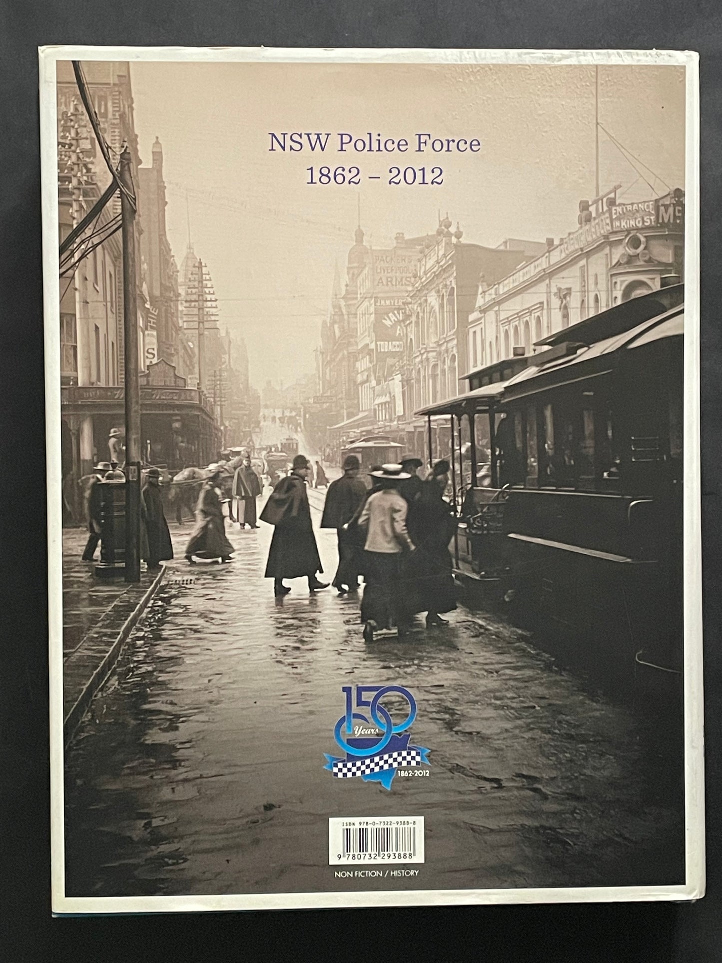 True Blue: 150 Years of Service and Sacrifice of the NSW Police Force by Patrick Lindsay
