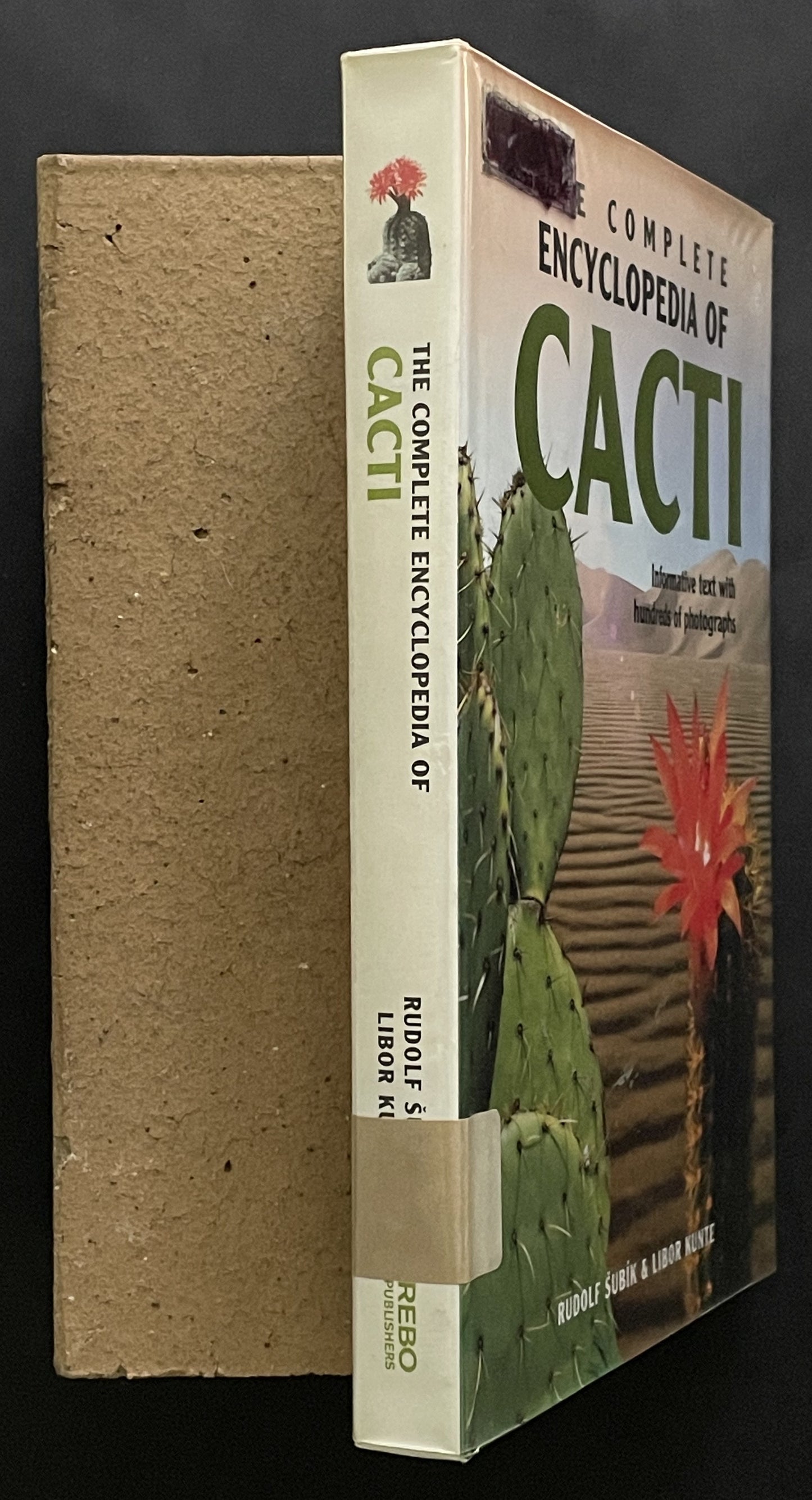 The Complete Encyclopedia of Cacti by Libor Kunte, Rudolf Subik