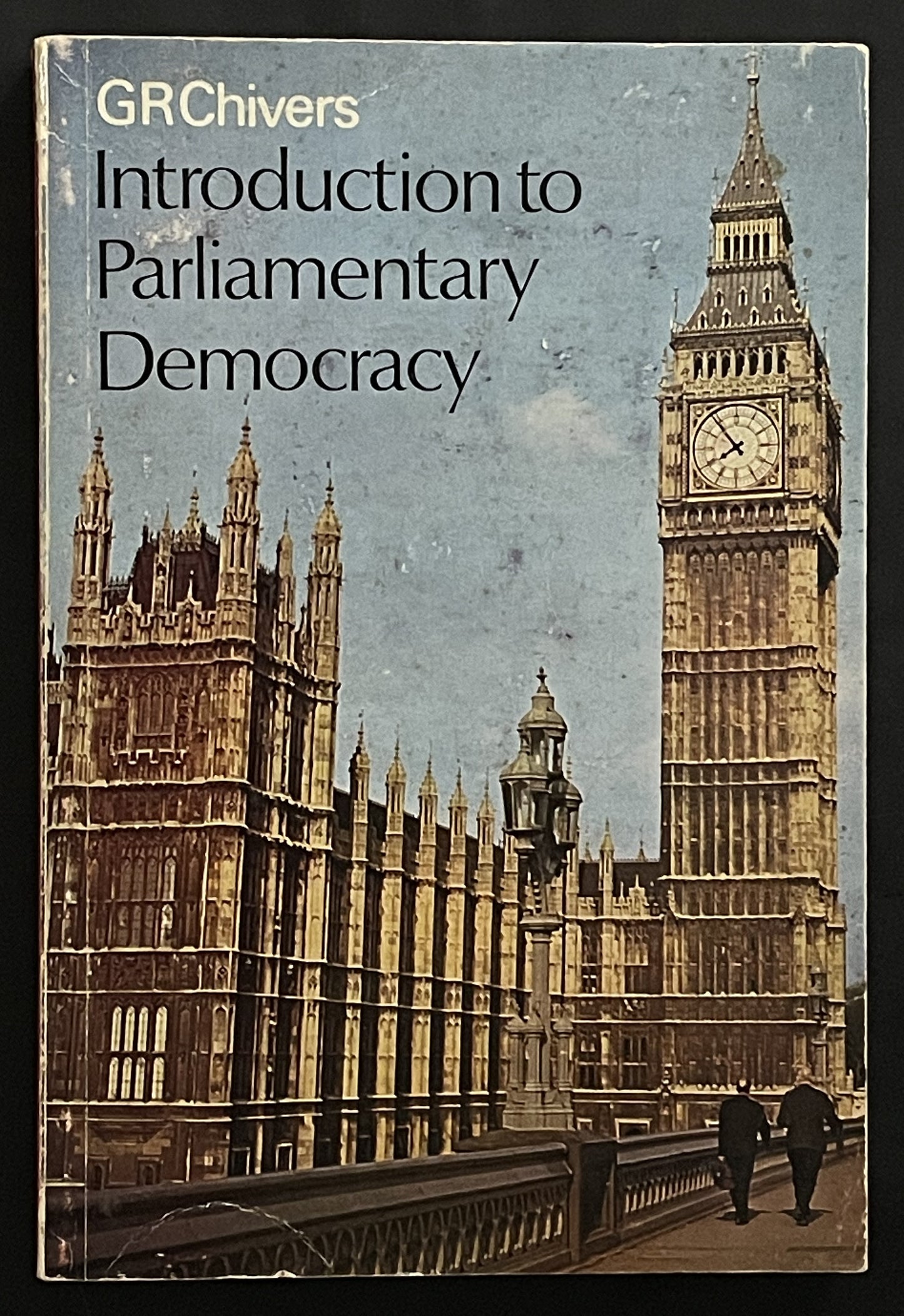 Introduction to Parliamentary Democracy by George Rayment Chivers
