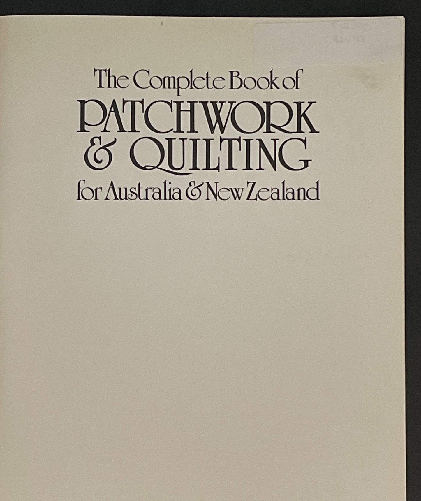 Complete Book of Patchwork and Quilting for Australia and New Zealand