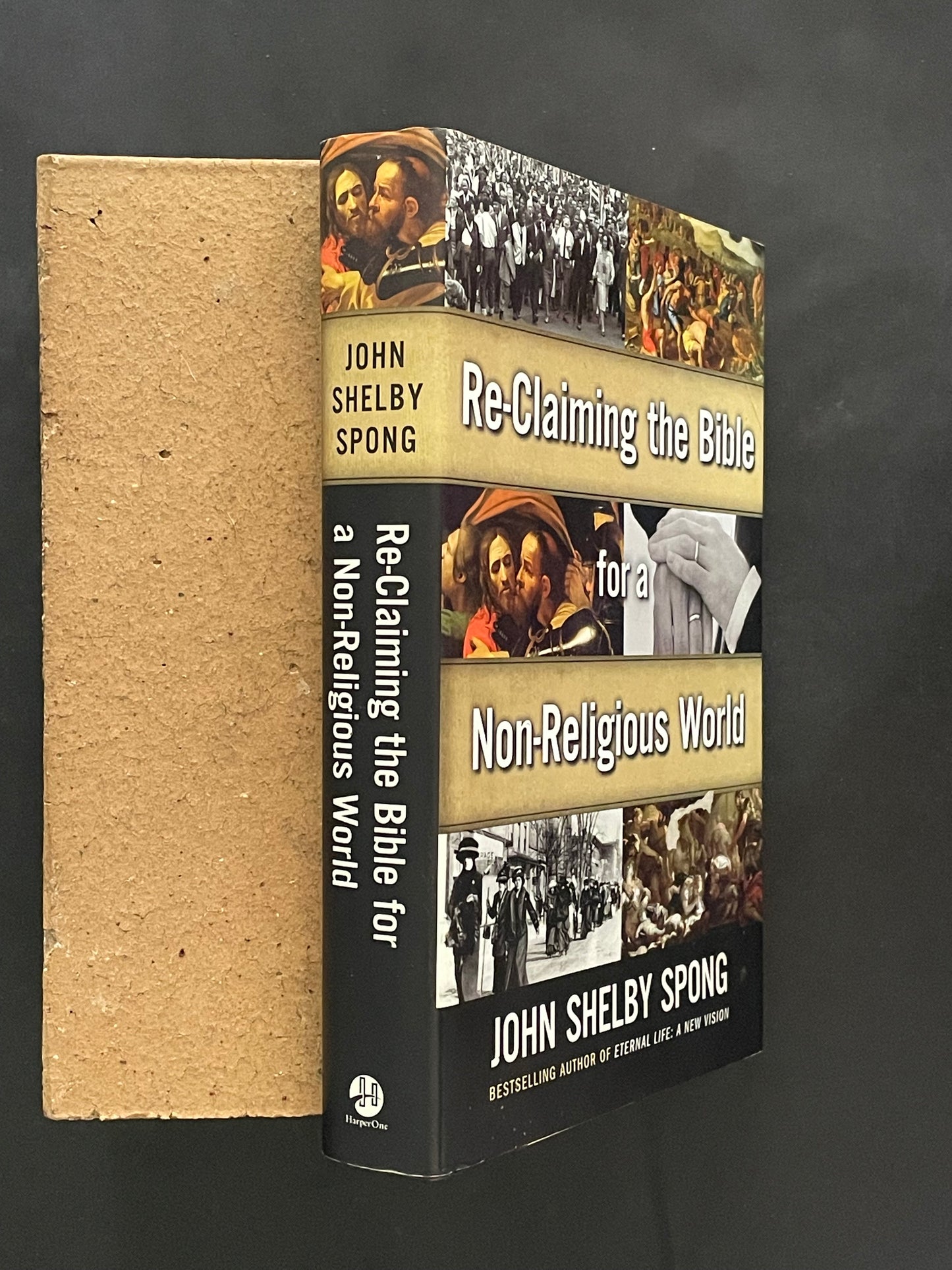 Re-Claiming the Bible for a Non-Religious World by John Shelby Spong