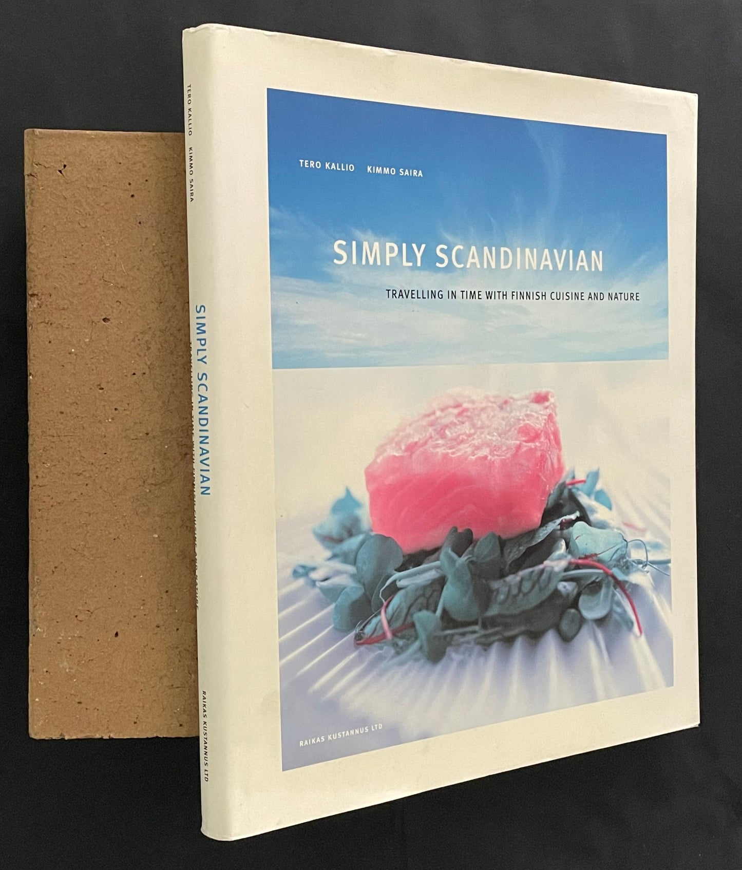 Simply Scandinavian: Travelling in Time with Finnish Cuisine and Nature by Tero Kallio and Kimmo Saira