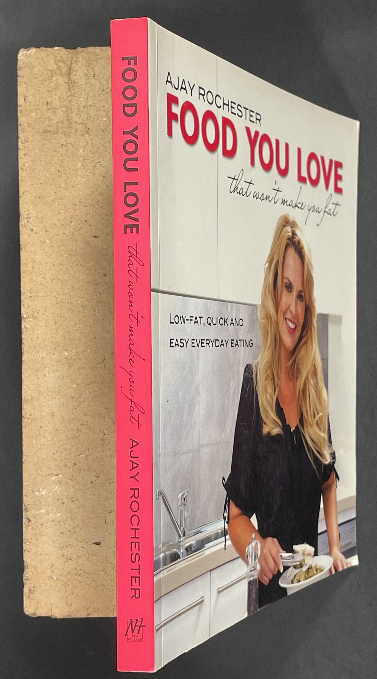 Food You Love That Won't Make You Fat by Ajay Rochester