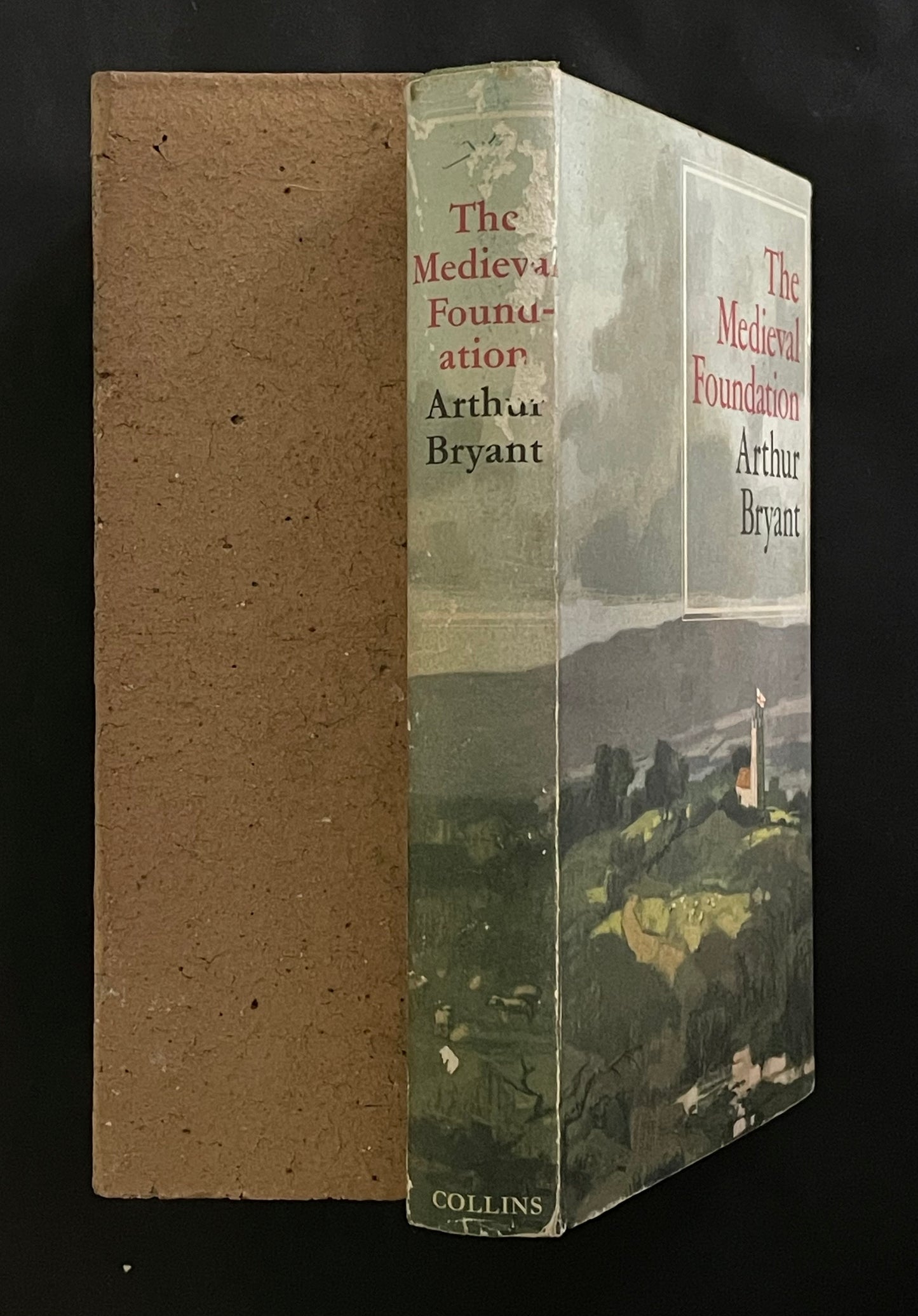 The Medieval Foundation by Arthur Bryant