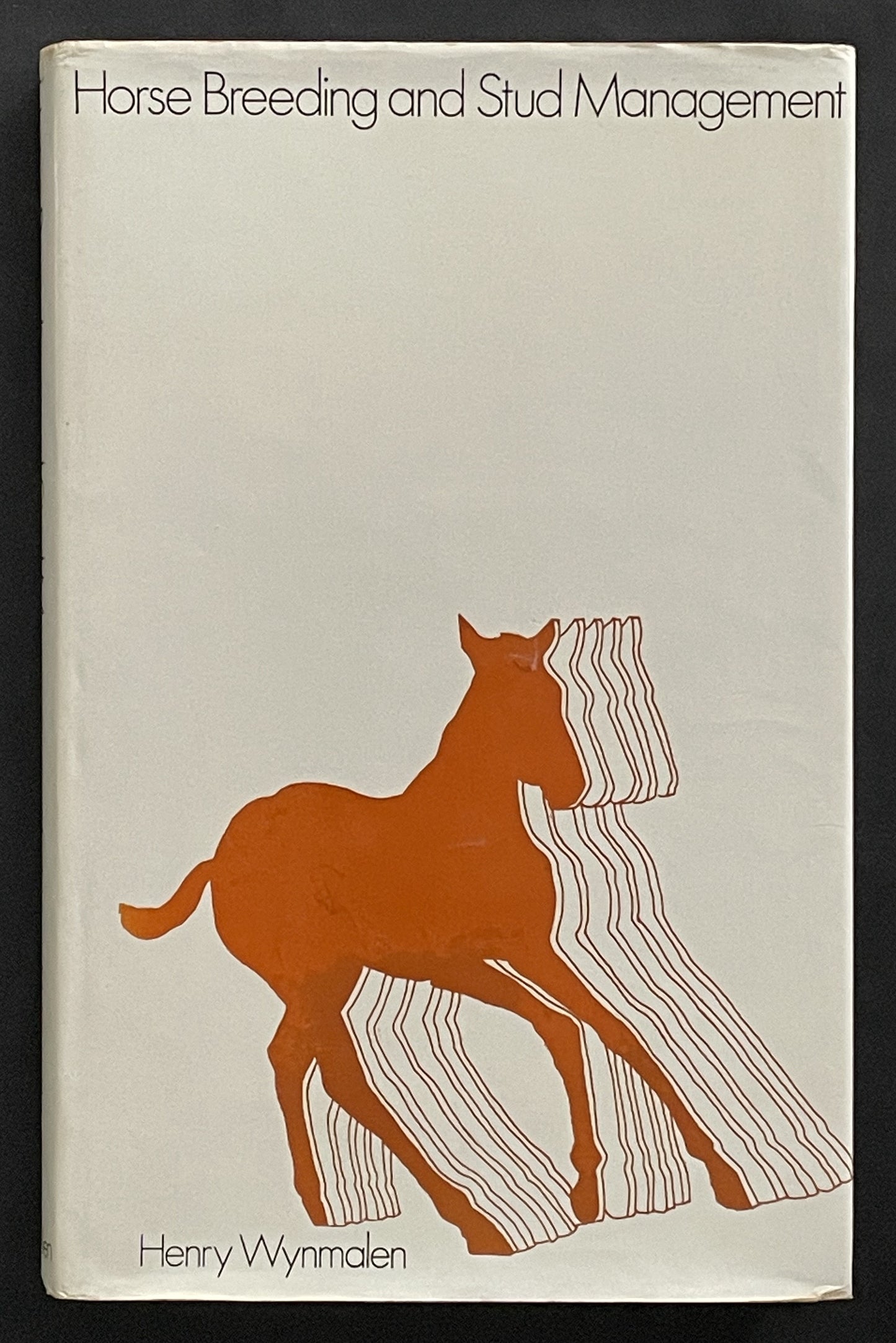 Horse Breeding and Stud Management by Henry Wynmalen