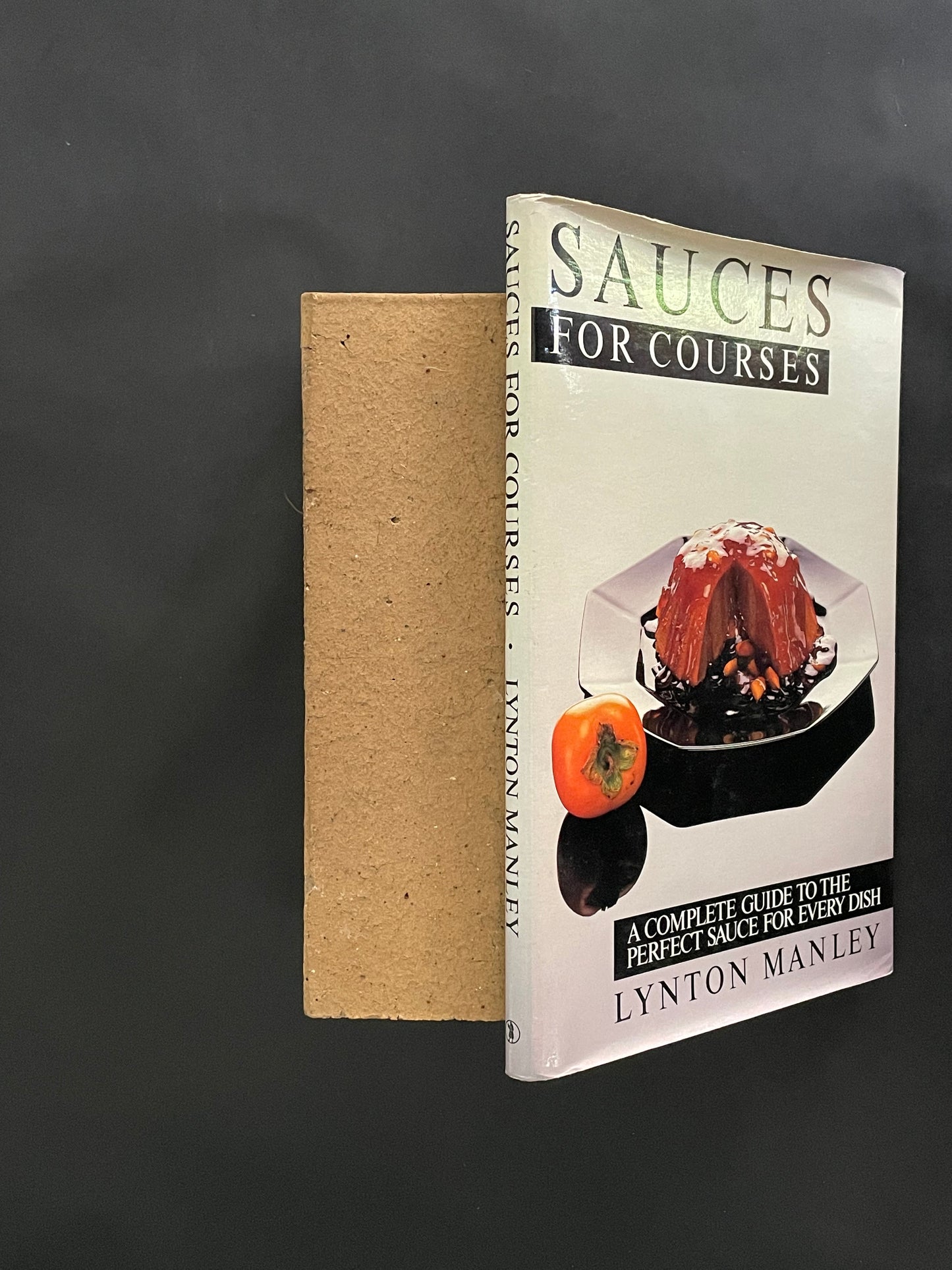 Sauces for Courses by Lynton Manley