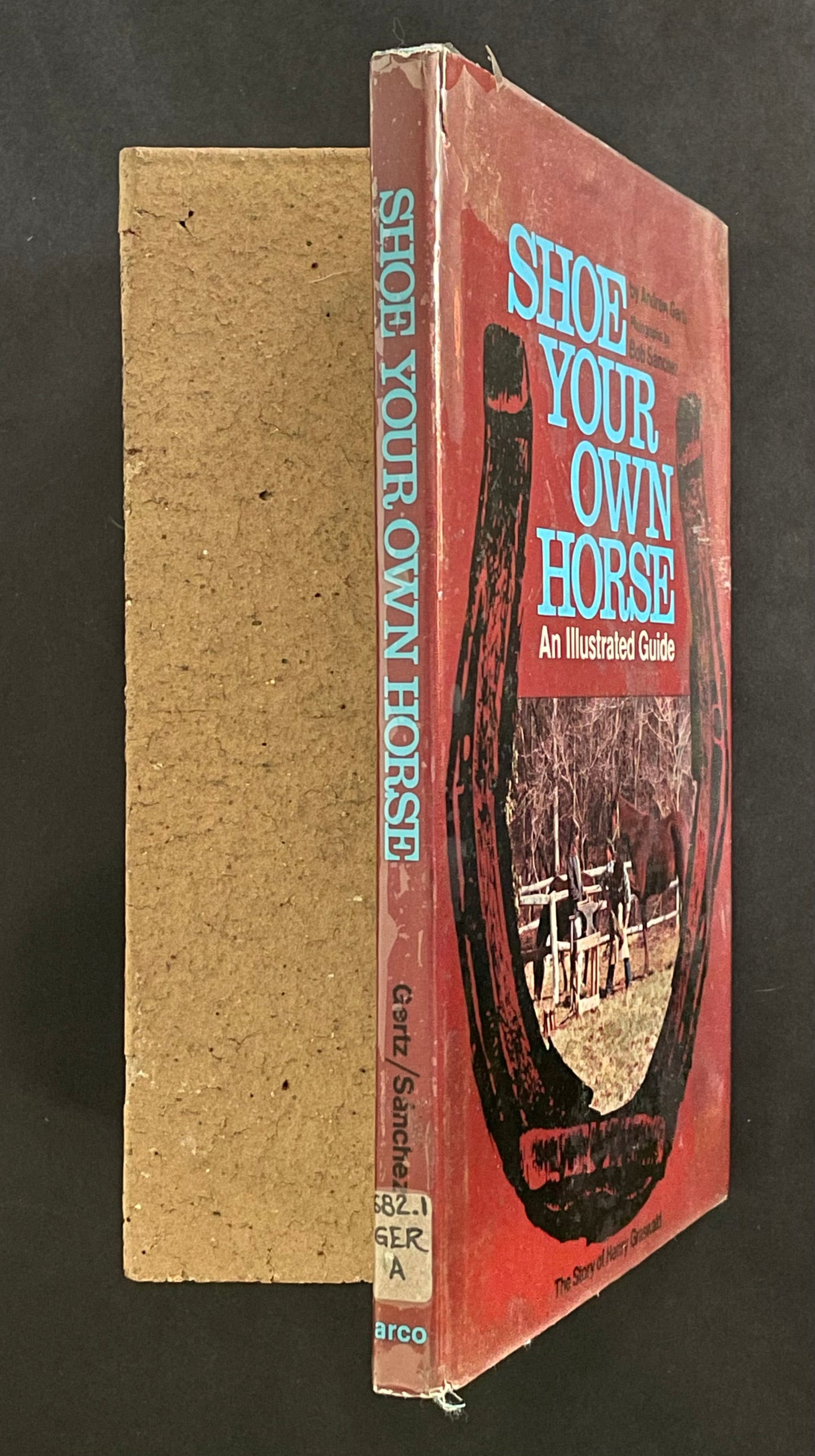 Shoe Your Own Horse by Andrew Gertz, Bob Sanchez