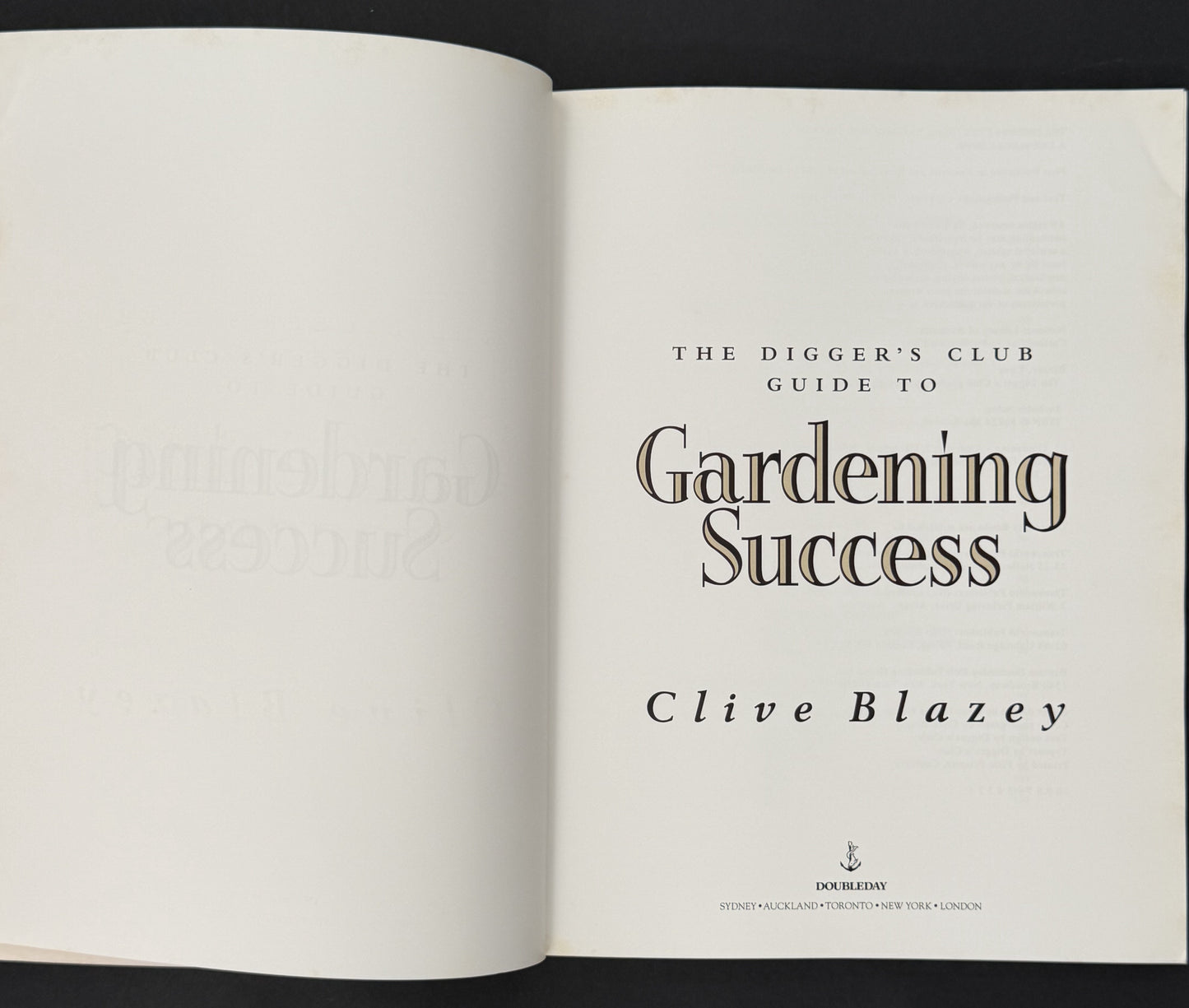 The Digger's Club Guide to Gardening Success by Clive Blazey