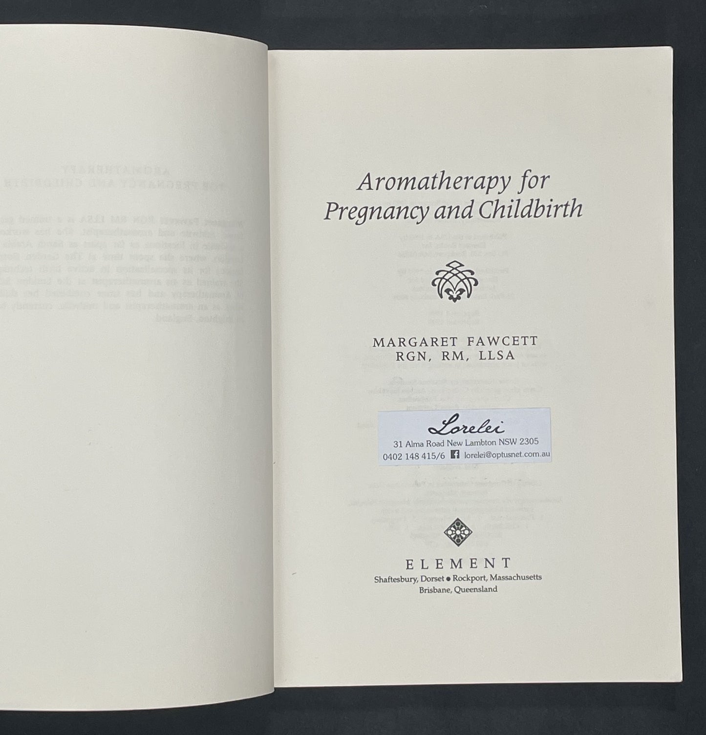 Aromatherapy for Pregnancy and Childbirth by Margaret Fawcett