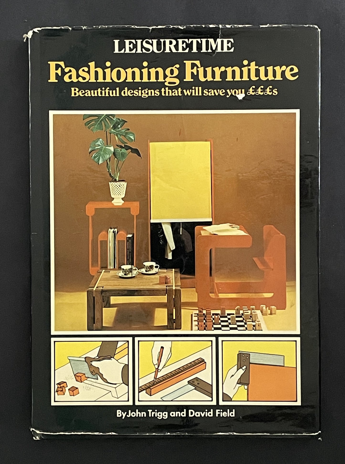 LEISURETIME Fashioning Furniture by John Trigg and David Field