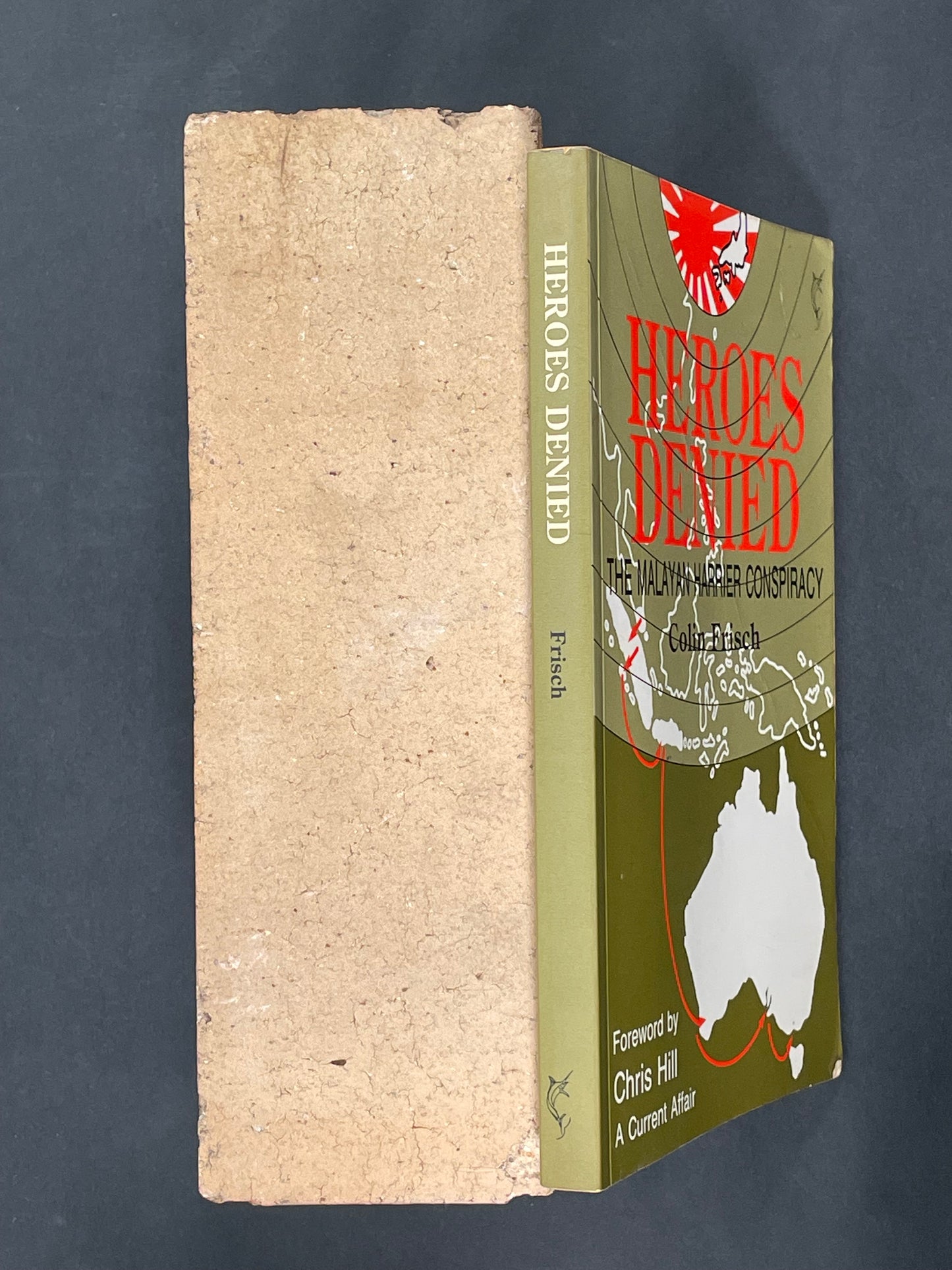 Heroes Denied: the Malayan Harrier Conspiracy by Colin Frisch