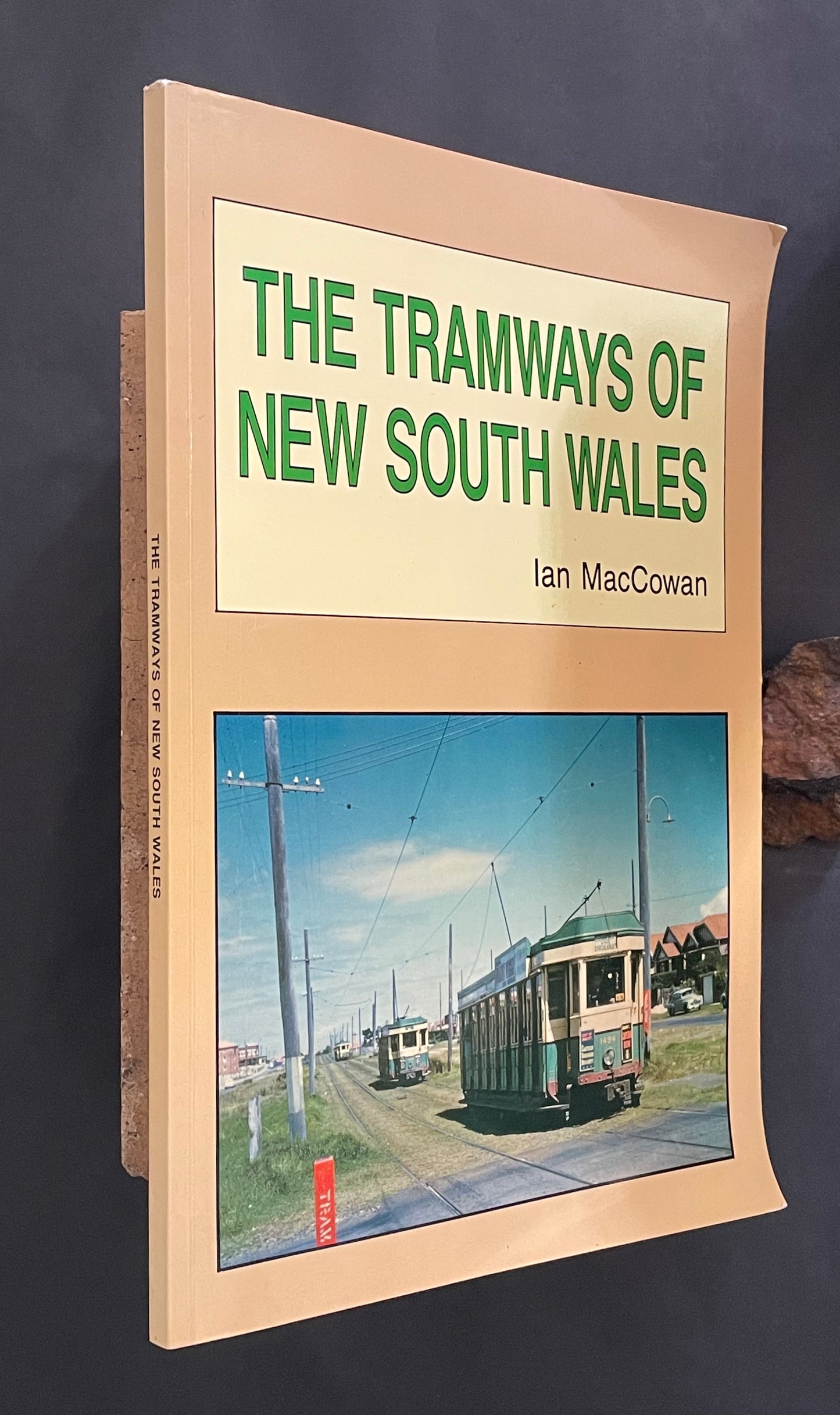 The Tramways of New South Wales by Ian MacCowan