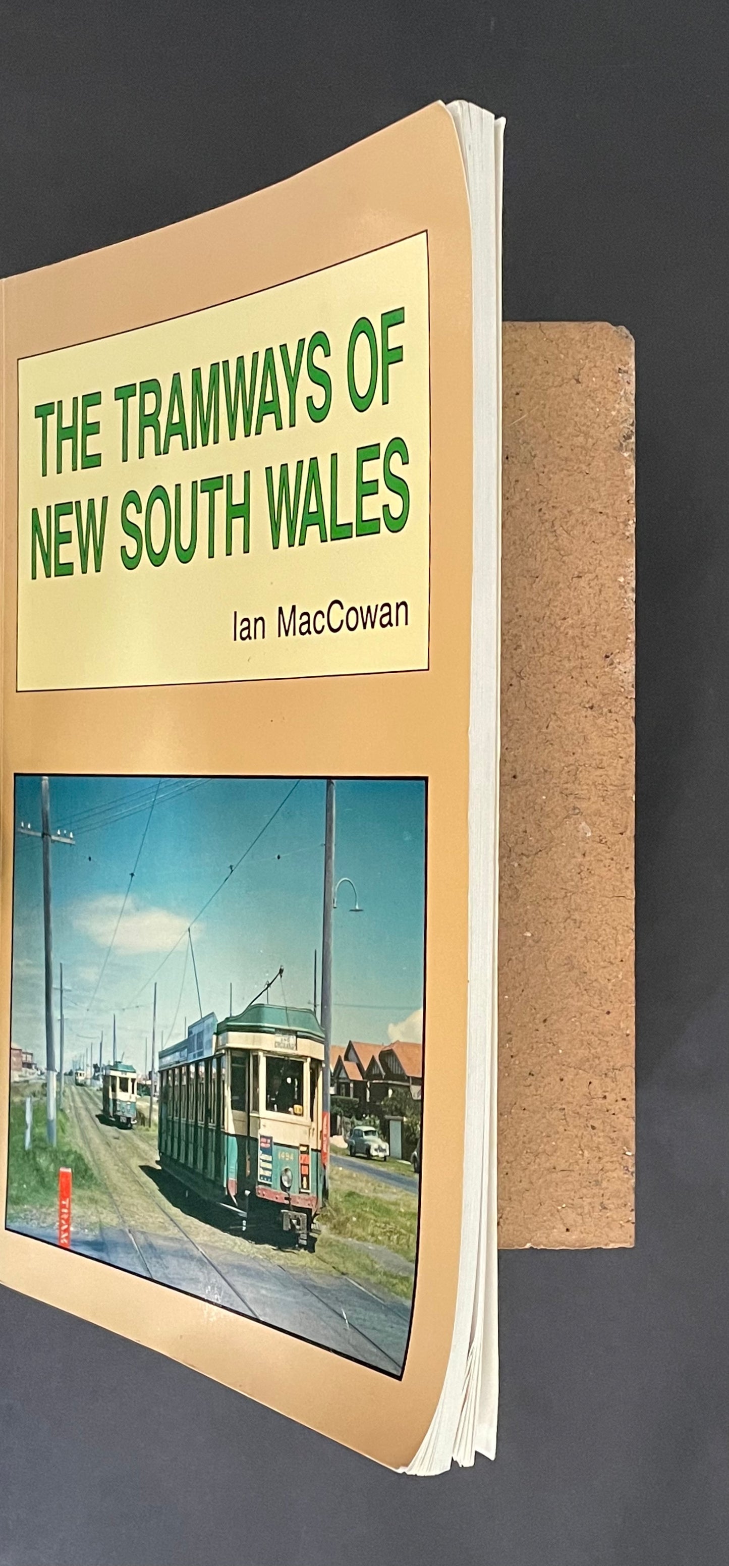 The Tramways of New South Wales by Ian MacCowan
