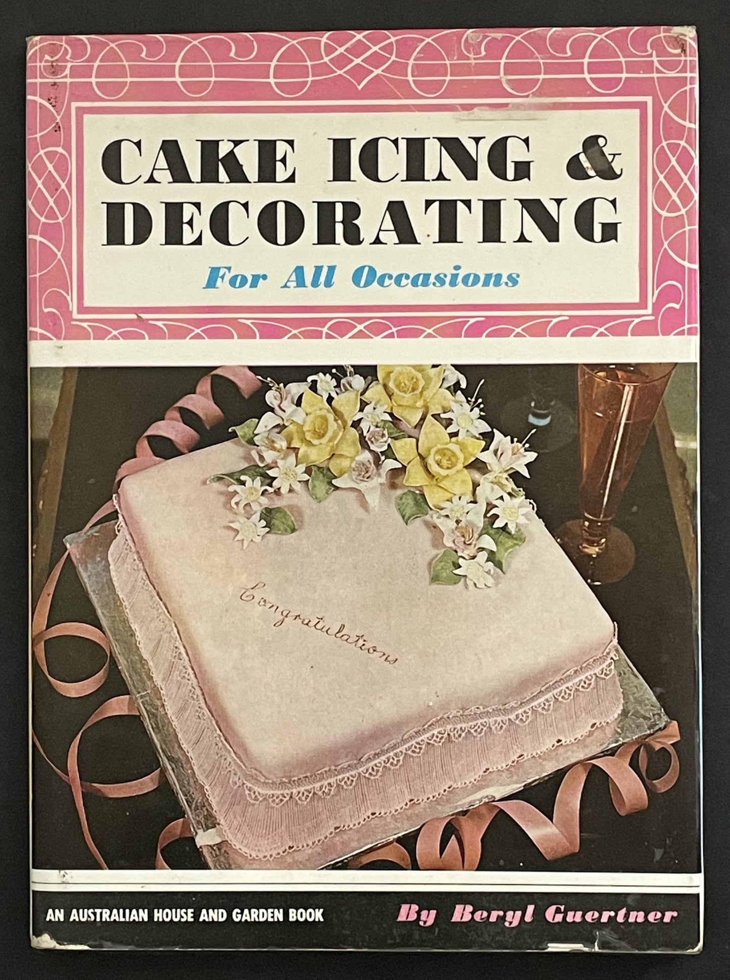 CAKE ICING & DECORATING For All Occasions by Beryl Guertner