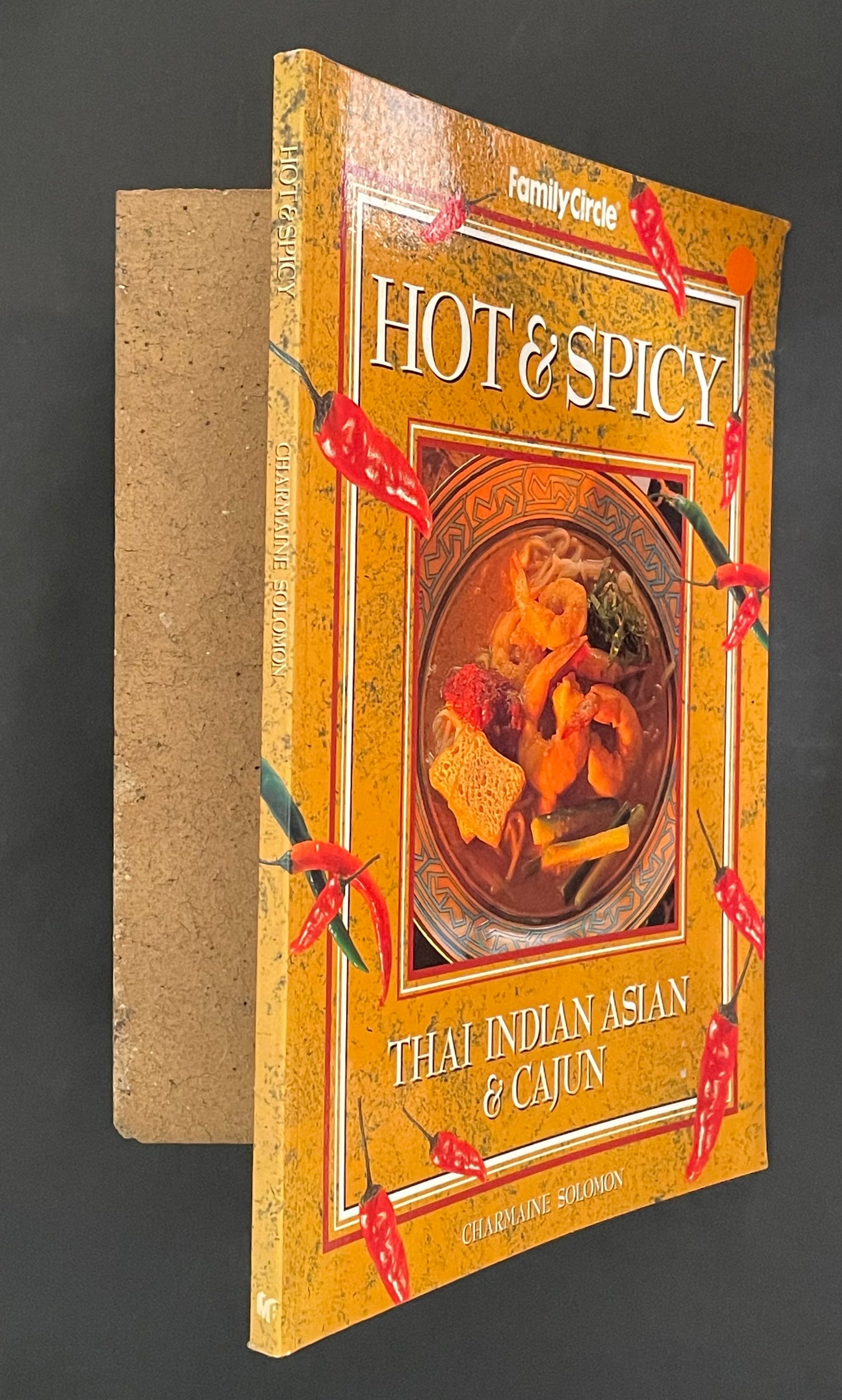 Hot & Spicy - Thai, Indian, Asian and Cajun by Charmaine Solomon
