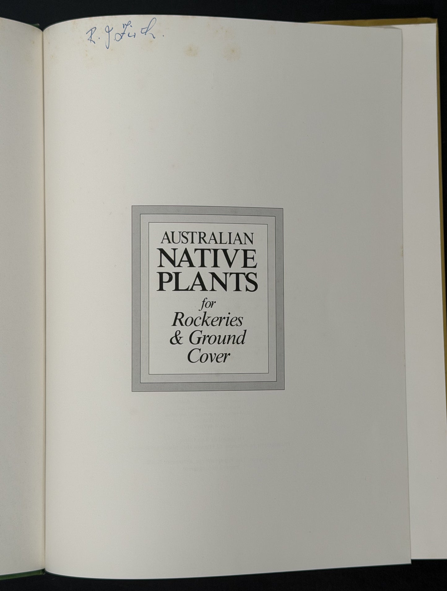 Australian Native Plants for Rockeries & Ground Cover by Frances Hutchison