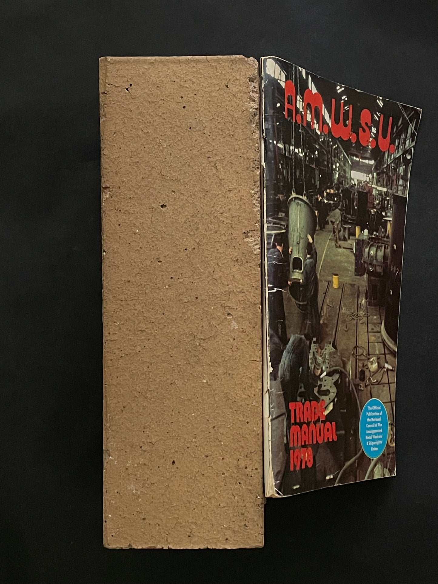 THE AMWSU TRADE MANUAL, 1978 by Amalgamated Metal Workers' and Shipwrights' Union