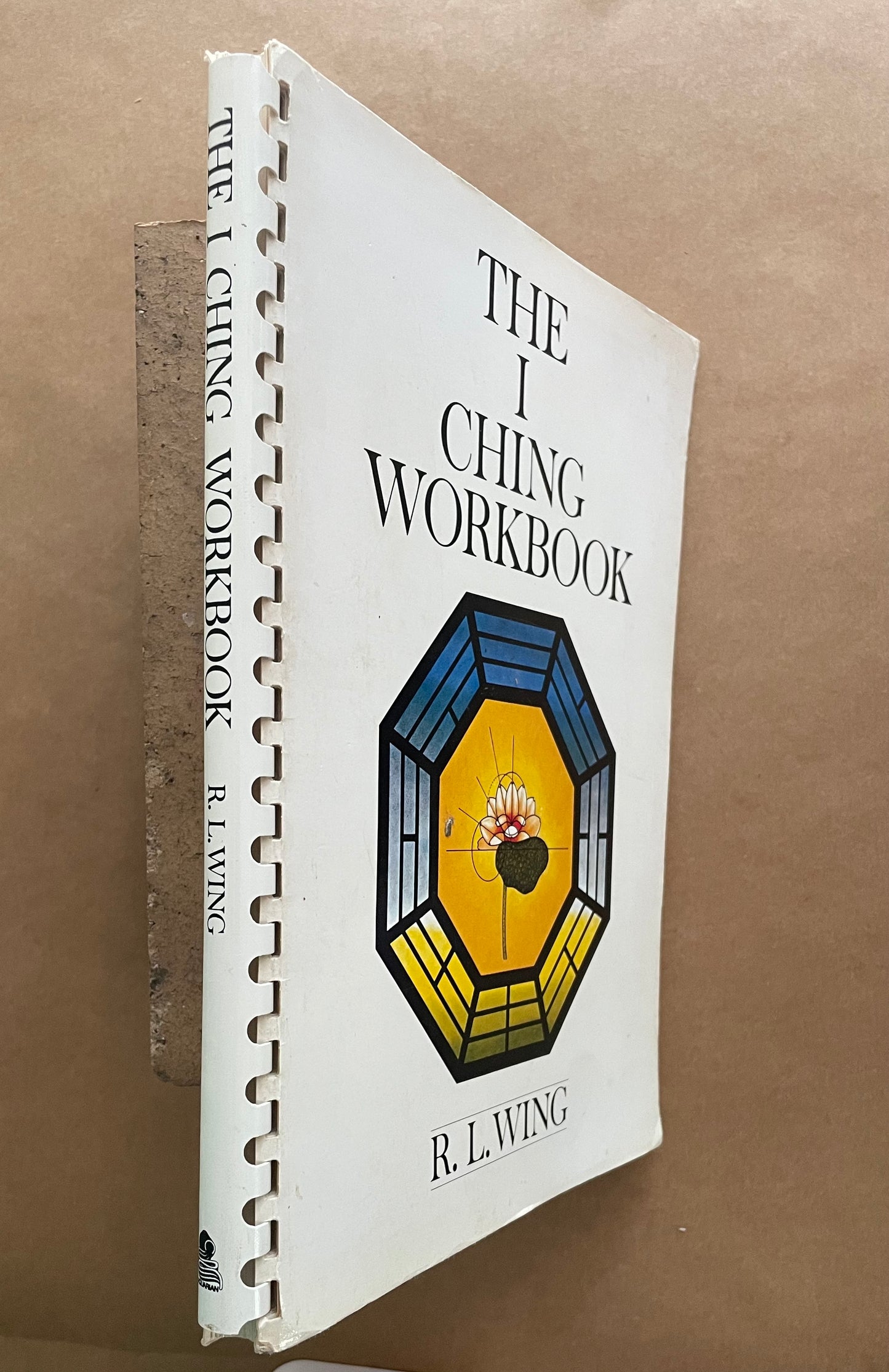 The I Ching Workbook by R. L. Wing