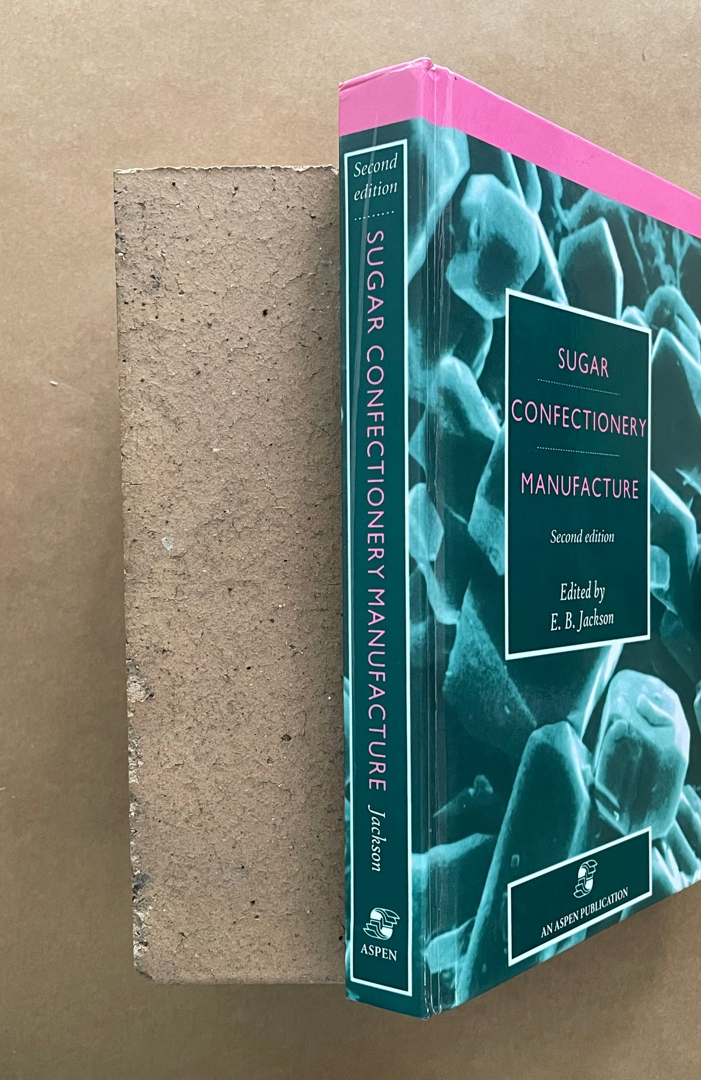 Sugar Confectionery Manufacture by E.B. Jackson