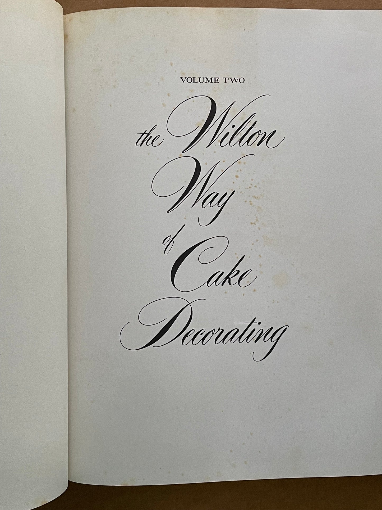 The Wilton Way of Cake Decorating by Eugene T. Sullivan, Marilynn C. Sullivan