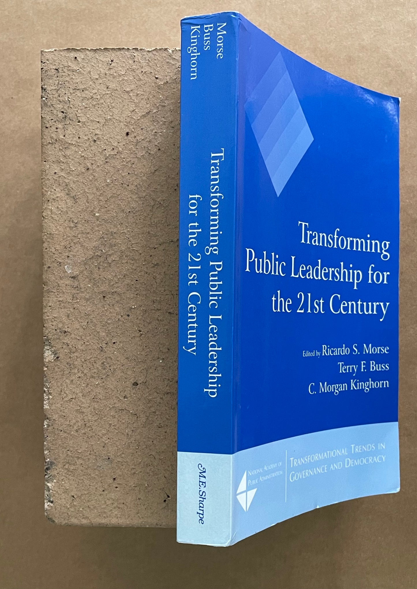 Transforming Public Leadership for the 21st Century by Ricardo S. Morse et al.