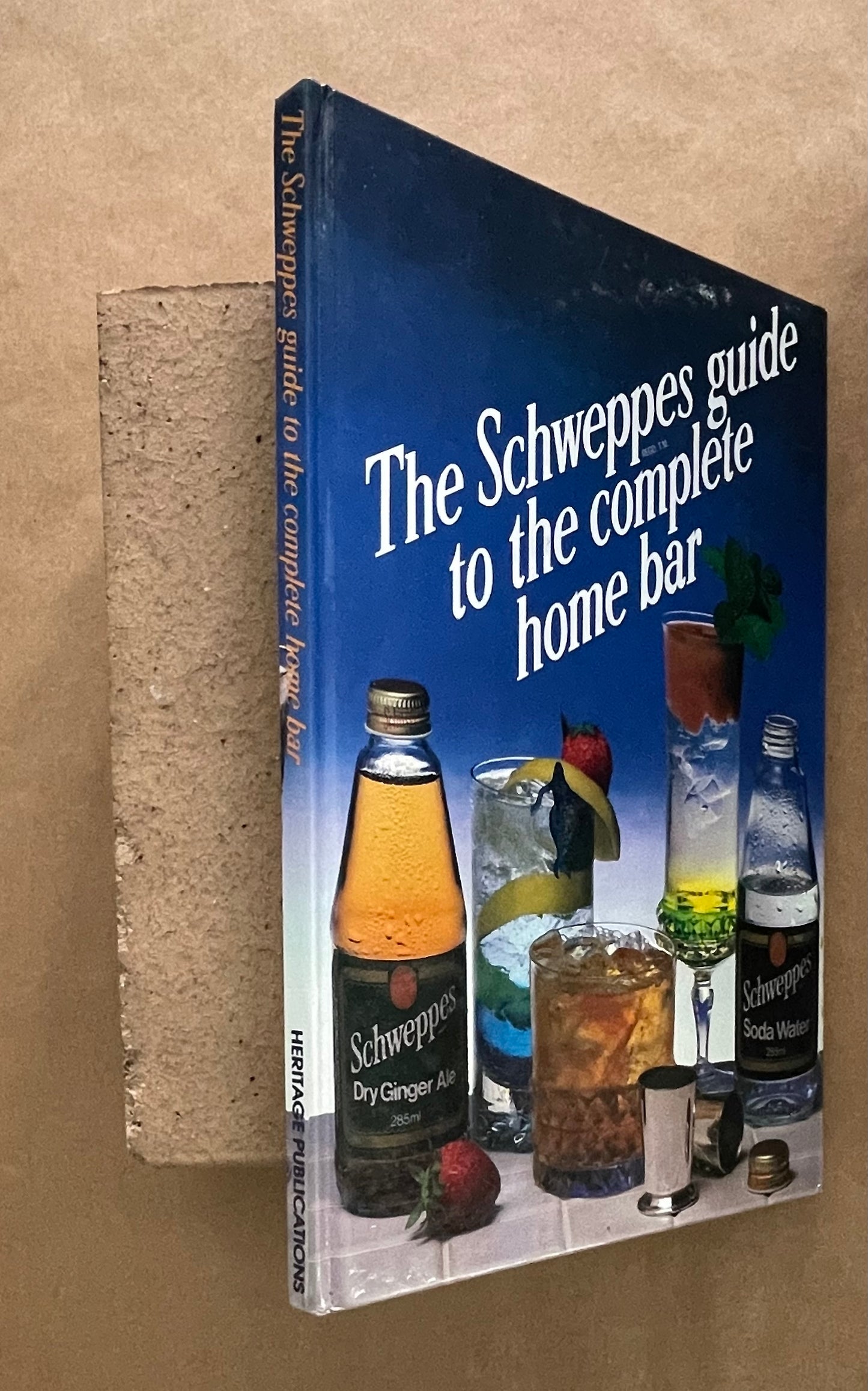 The Schweppes Guide to the Complete Home Bar