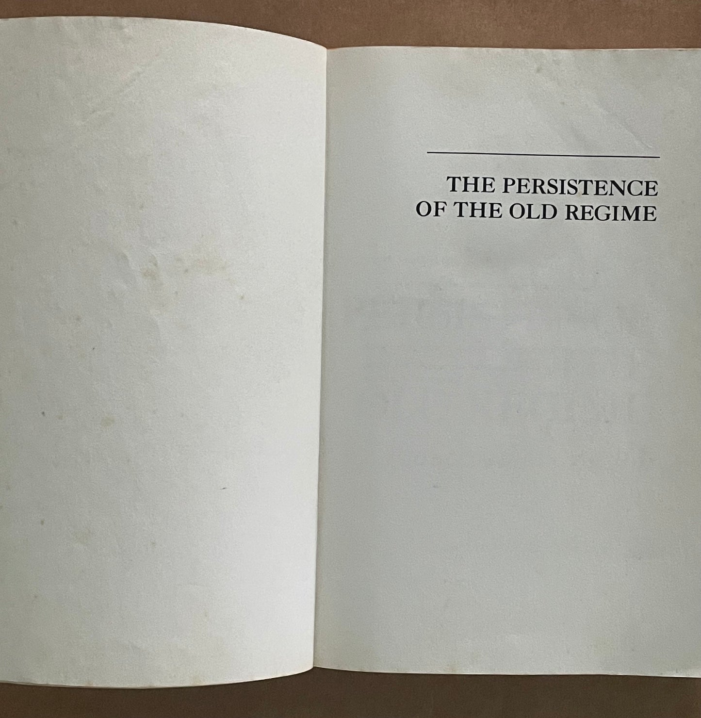 The Persistence of the Old Regime by Arno J. Mayer