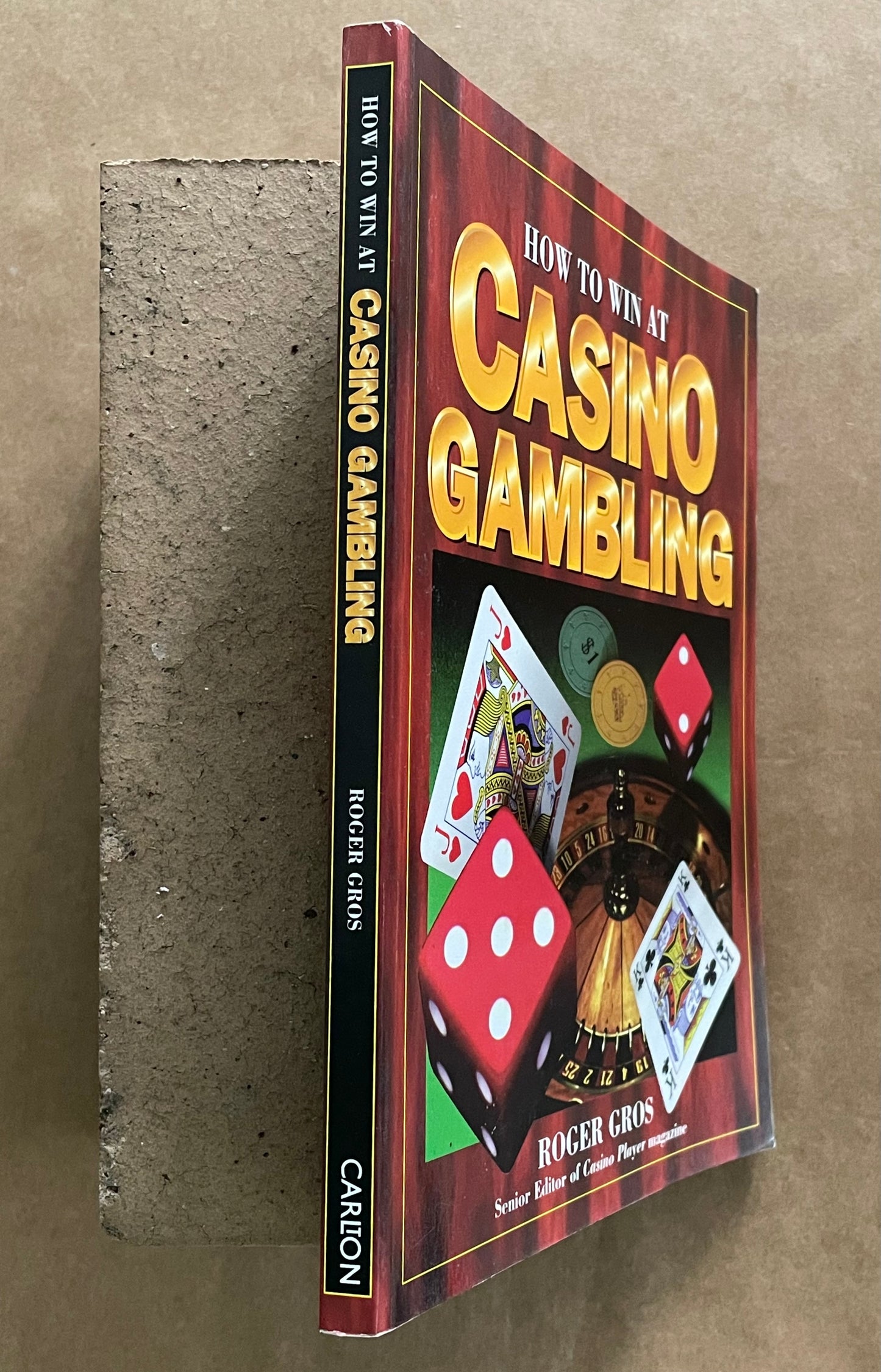 How to Win at Casino Gambling by Roger Gros