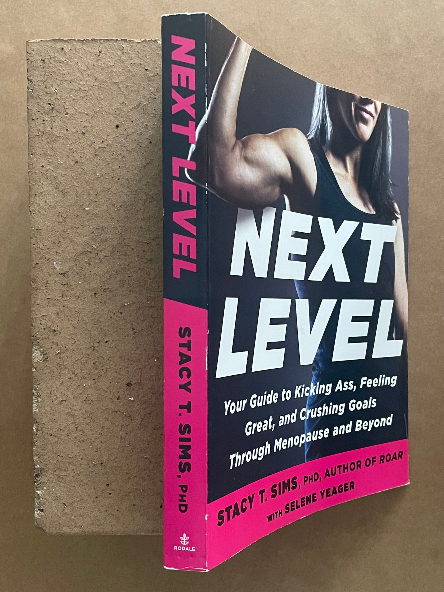 Next Level by Stacy T. Sims, PhD, and Selene Yeager