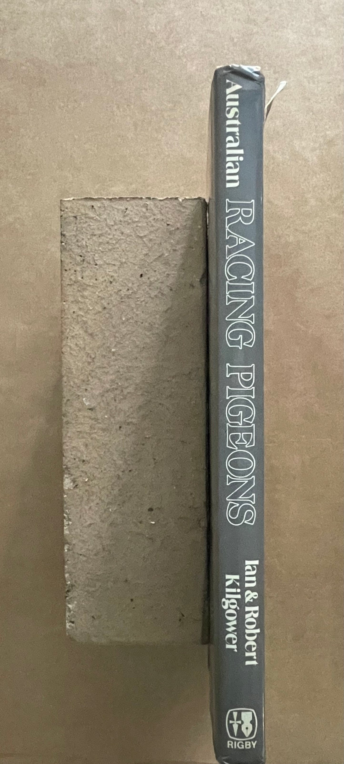 Australian Racing Pigeons by Ian Kilgower, Robert Kilgower, Karen Disney