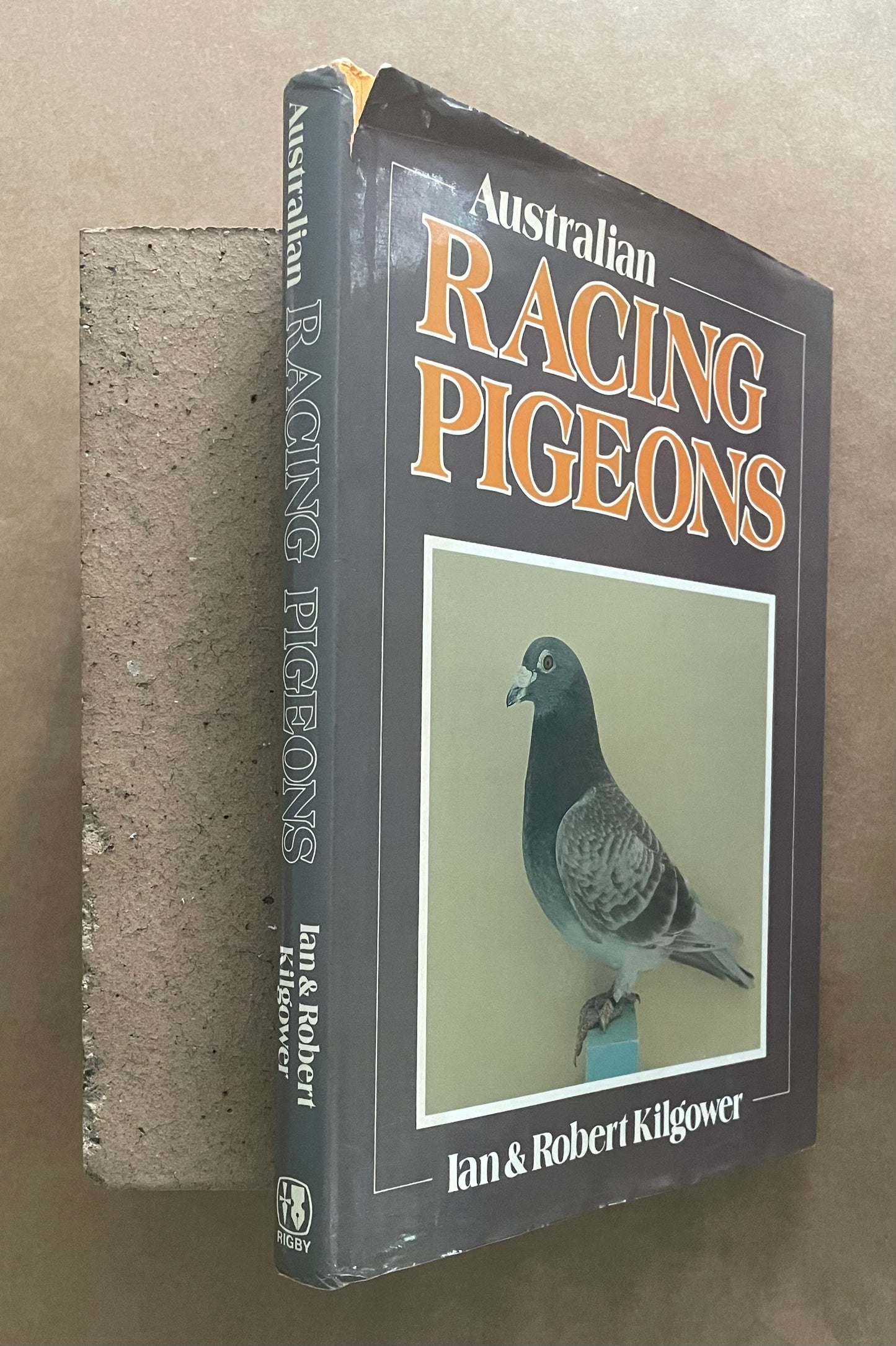 Australian Racing Pigeons by Ian Kilgower, Robert Kilgower, Karen Disney