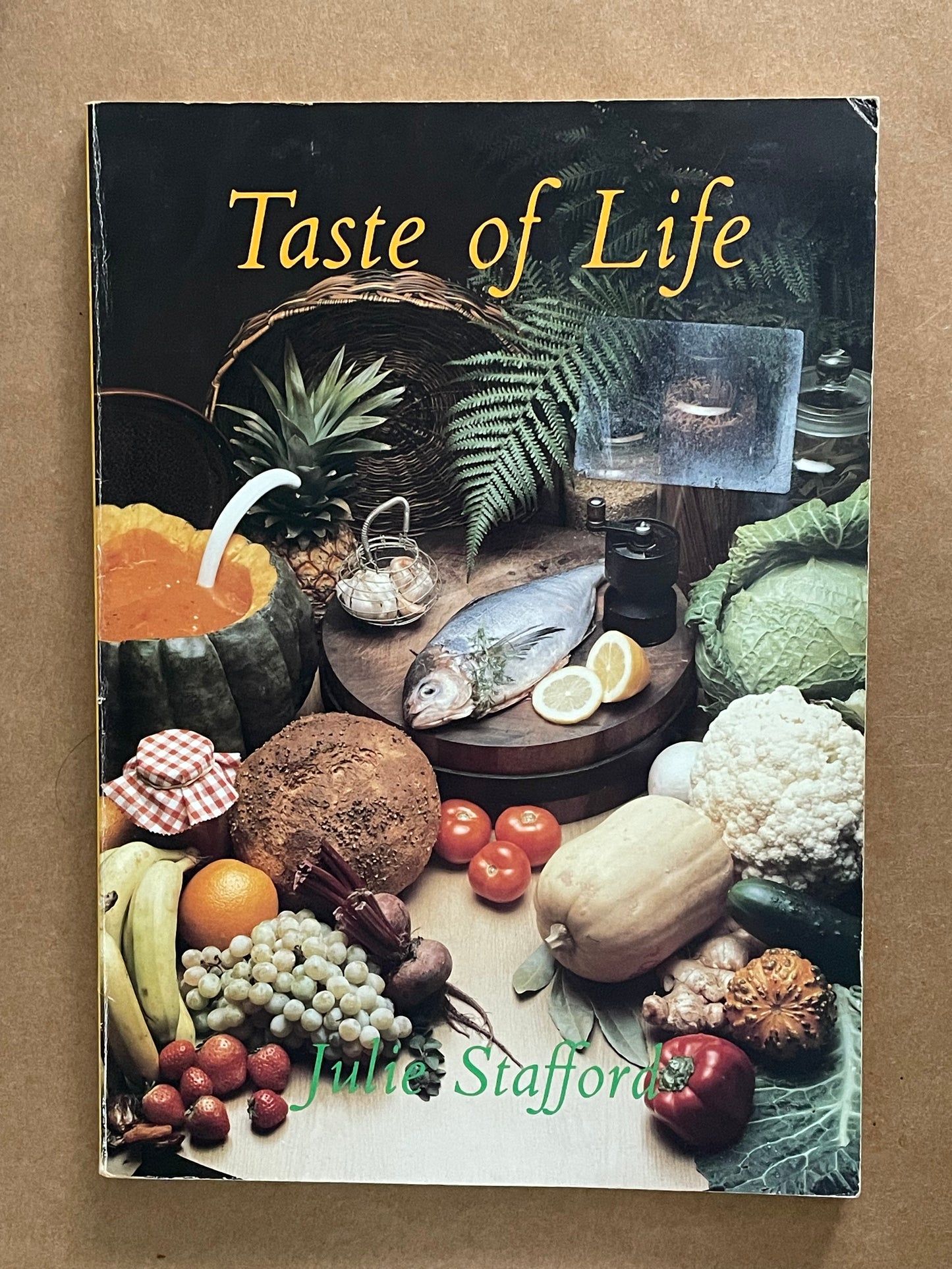 Taste of Life by Julie Stafford